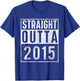 Straight Outta 2015 Year of Birth Birthday T-Shirt - T-Shirt | Royal