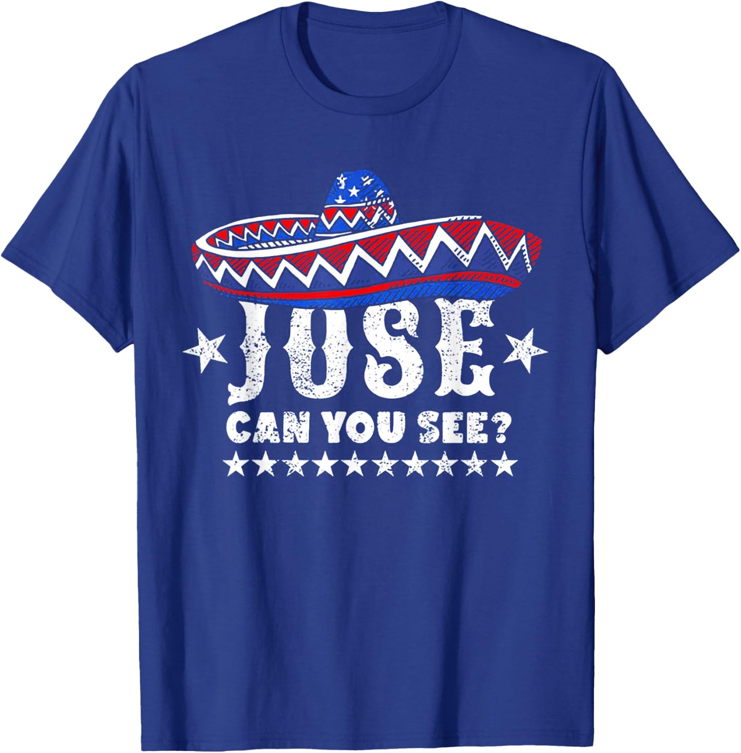 Jose Can You See 4th Of July Men T-Shirt - T-Shirt | Royal