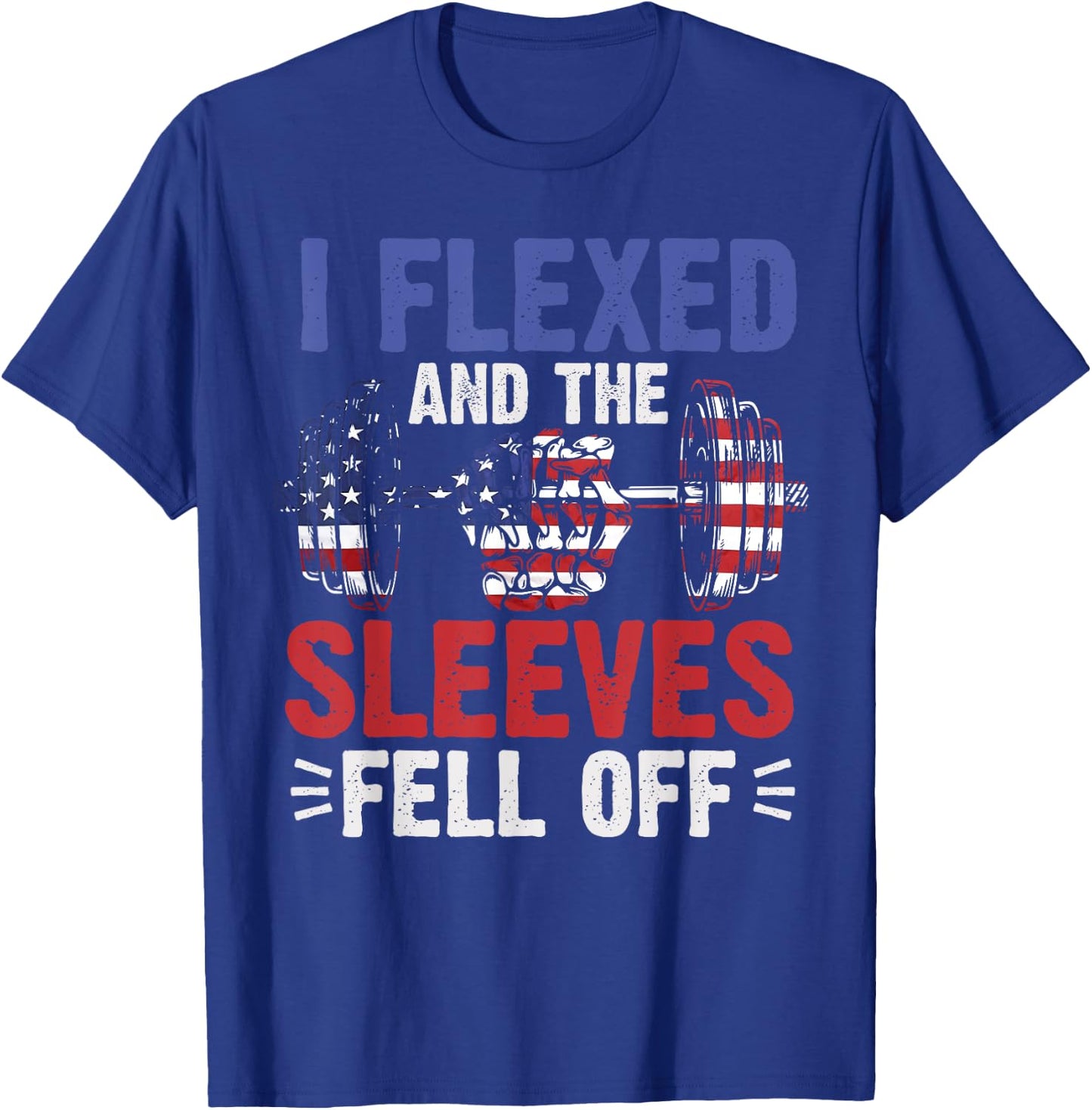 I Flexed and The Sleeves Fell Off Funny Fitness Gymer T-Shirt - T-Shirt | Royal