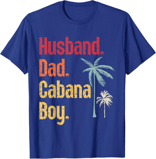 Cabana Boy Beach Bartender Husband Dad Cabana Boy T-Shirt - T-Shirt | Royal
