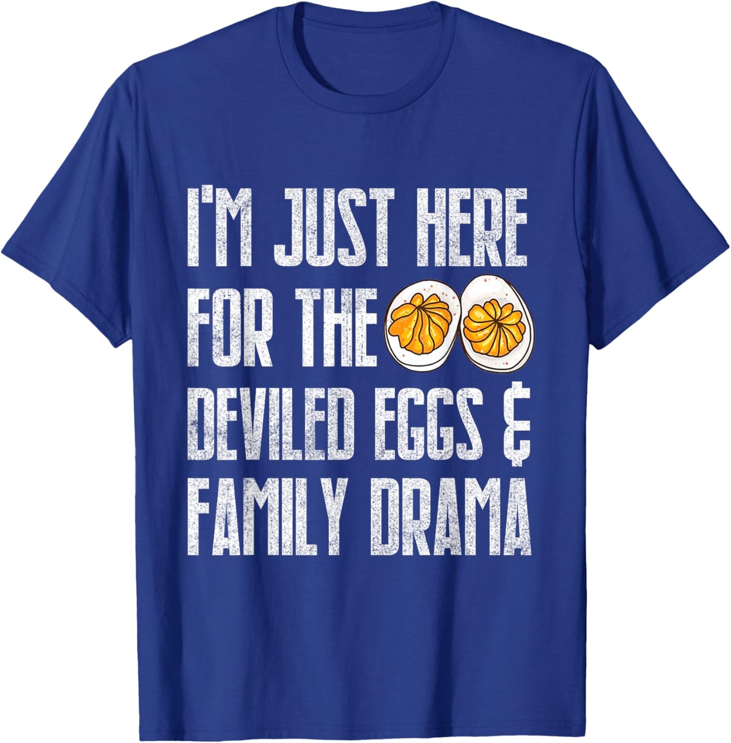 I'm Just Here for The Deviled Eggs & Family Drama Groovy T-Shirt - T-Shirt | Royal