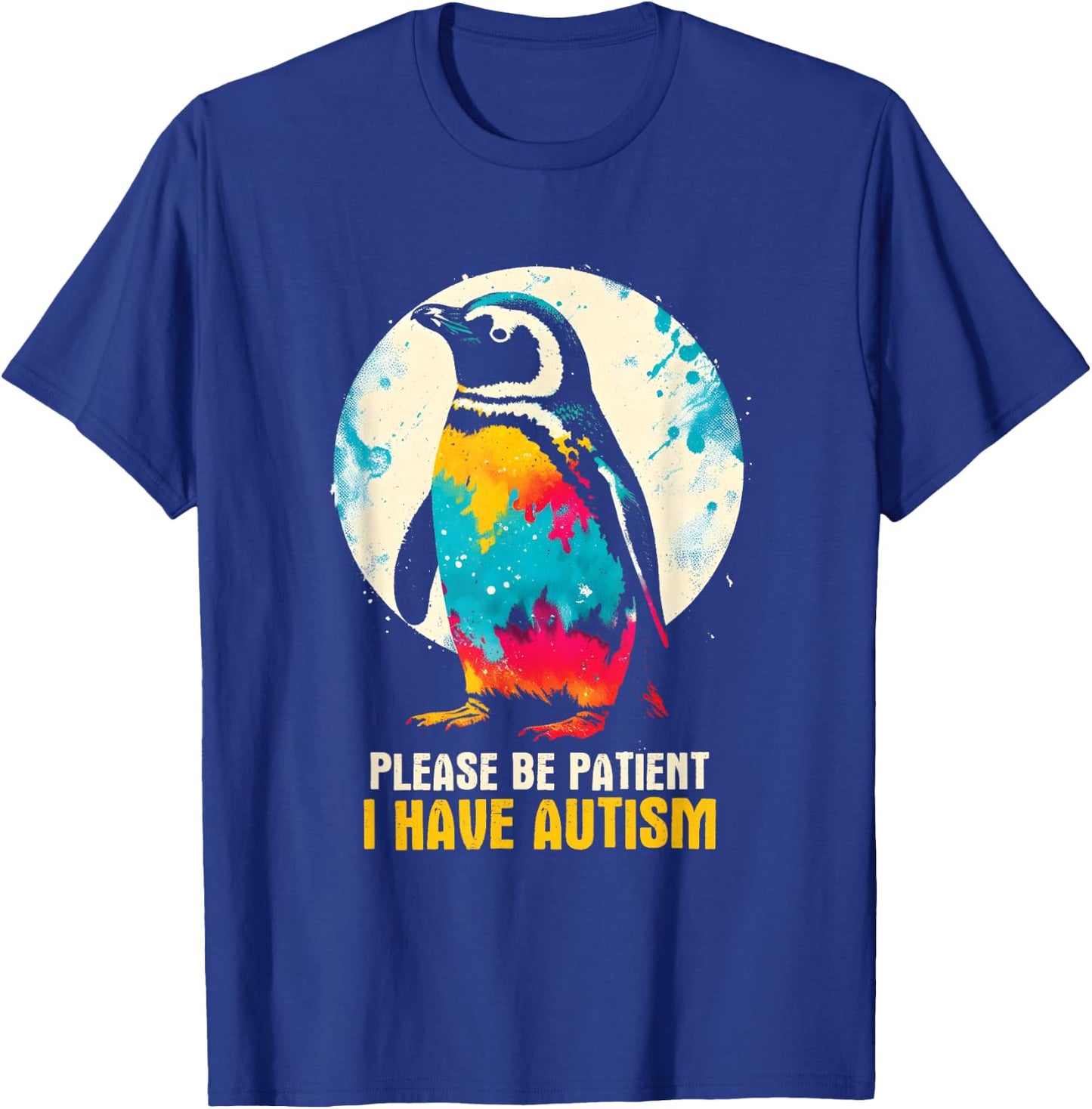 Please Be Patient I Have Autism - Autism Awareness Month T-Shirt - T-Shirt | Royal