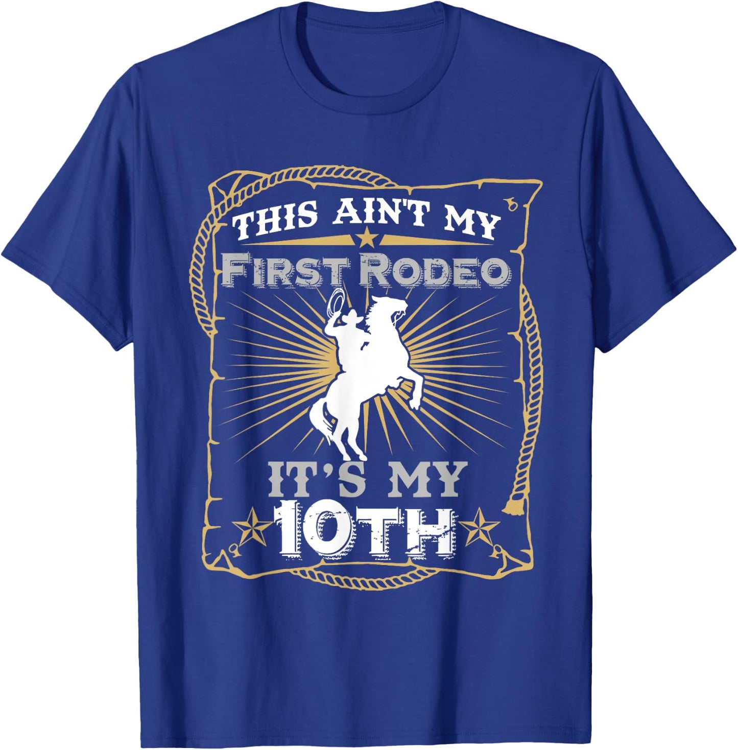 Funny Ain't My First Rodeo 10th Birthday For Kids T-Shirt - T-Shirt | Royal
