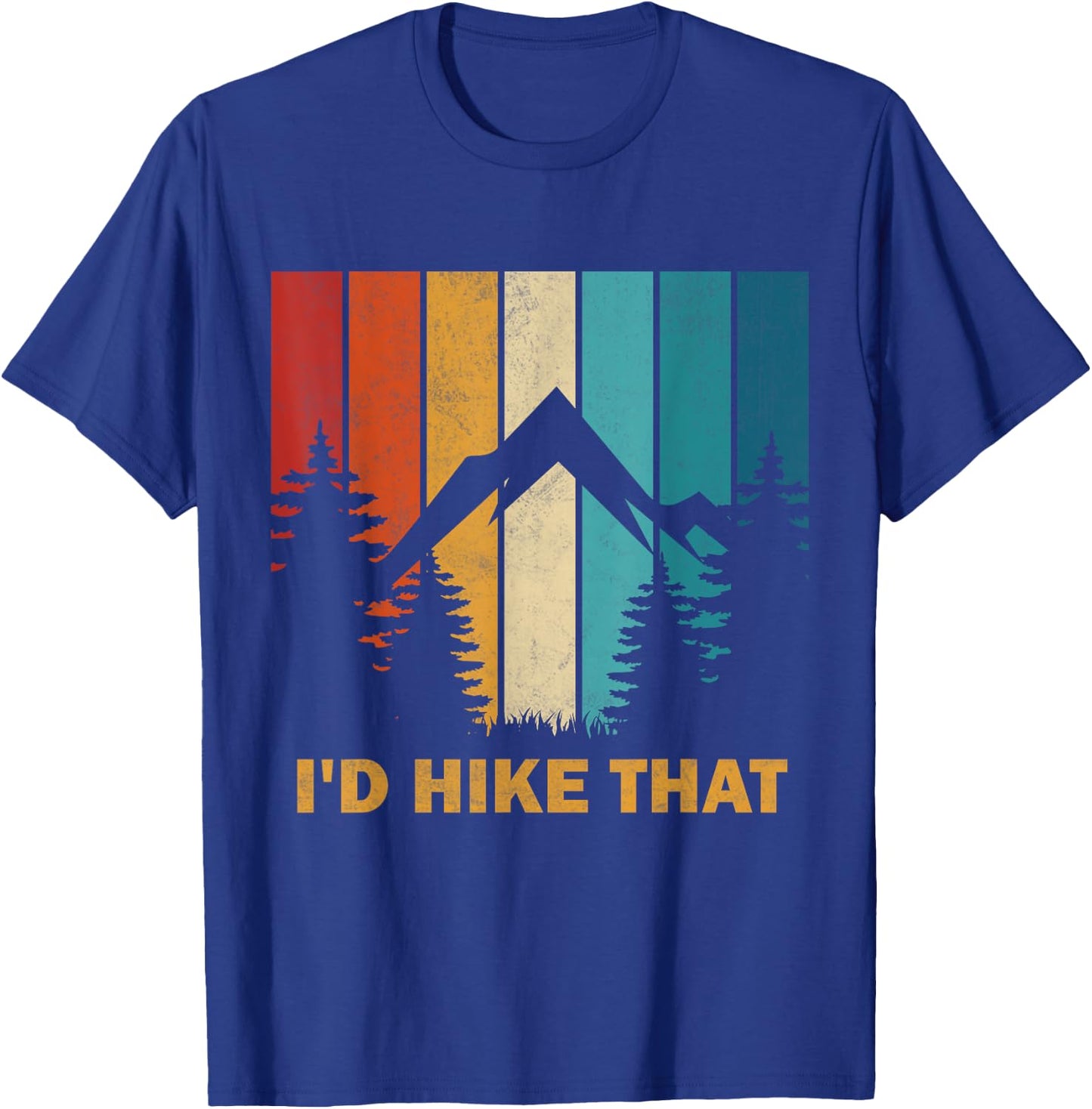 Vintage Mountain Hiking I'd Hike That Adventure Hikers T-Shirt - T-Shirt | Royal