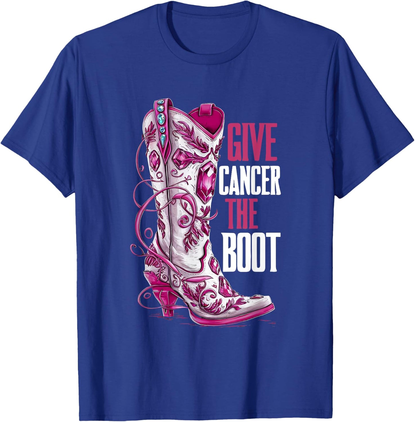 Pink Ribbon Breast Cancer Awareness Give Cancer the Boot T-Shirt - T-Shirt | Royal