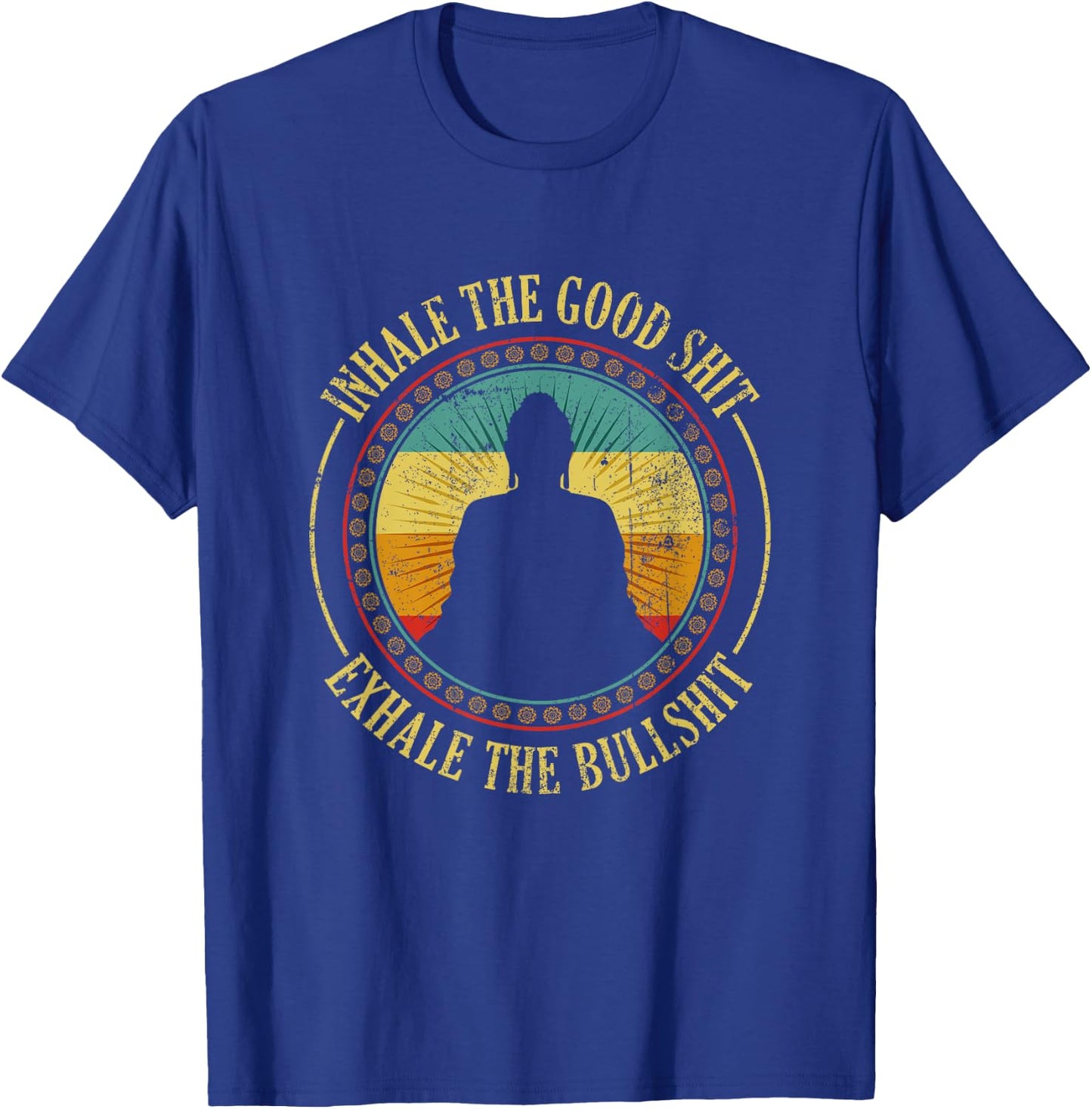 Inhale The Good Exhale the Bad Meditation T-Shirt - T-Shirt | Royal