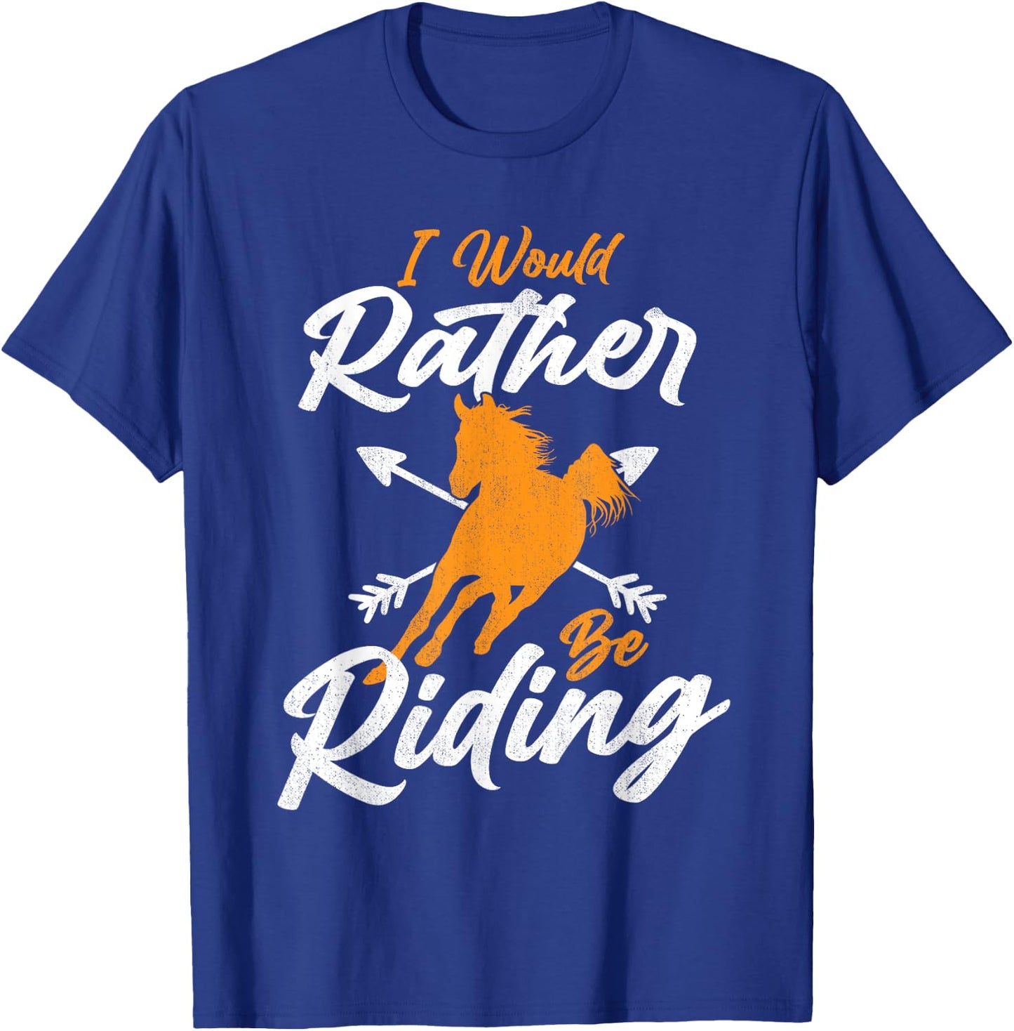 I Would Rather Be Riding Horse Lover Equestrian Horse Rider T-Shirt - T-Shirt | Royal