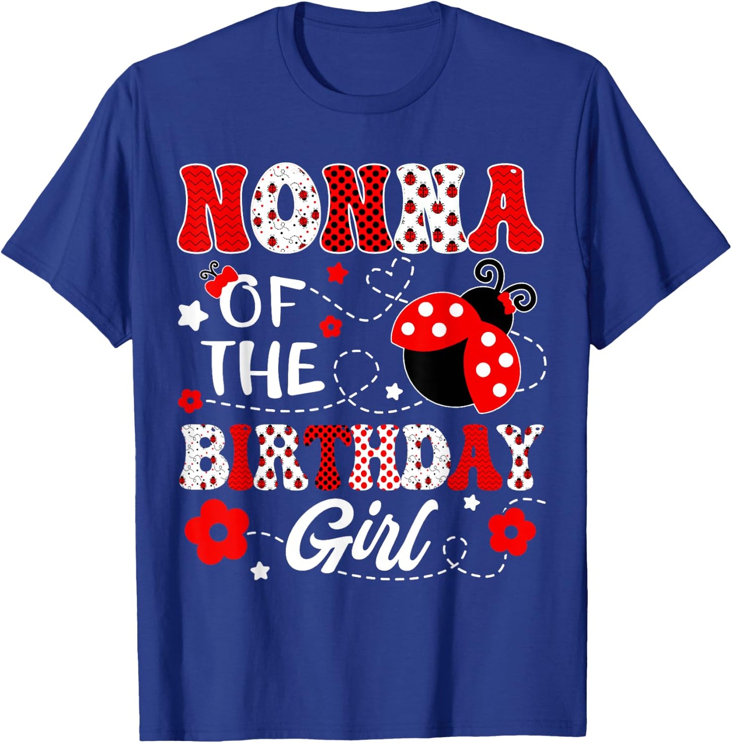 Nonna Of The Birthday Girl Lady Bug Birthday Party T-Shirt - T-Shirt | Royal