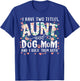I Have Two Titles Aunt And Dog Mom Men Women T-Shirt - T-Shirt | Royal