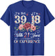 I'm Not 39 I'm 18 With 21 Years of Experience 39th Birthday T-Shirt - T-Shirt | Royal