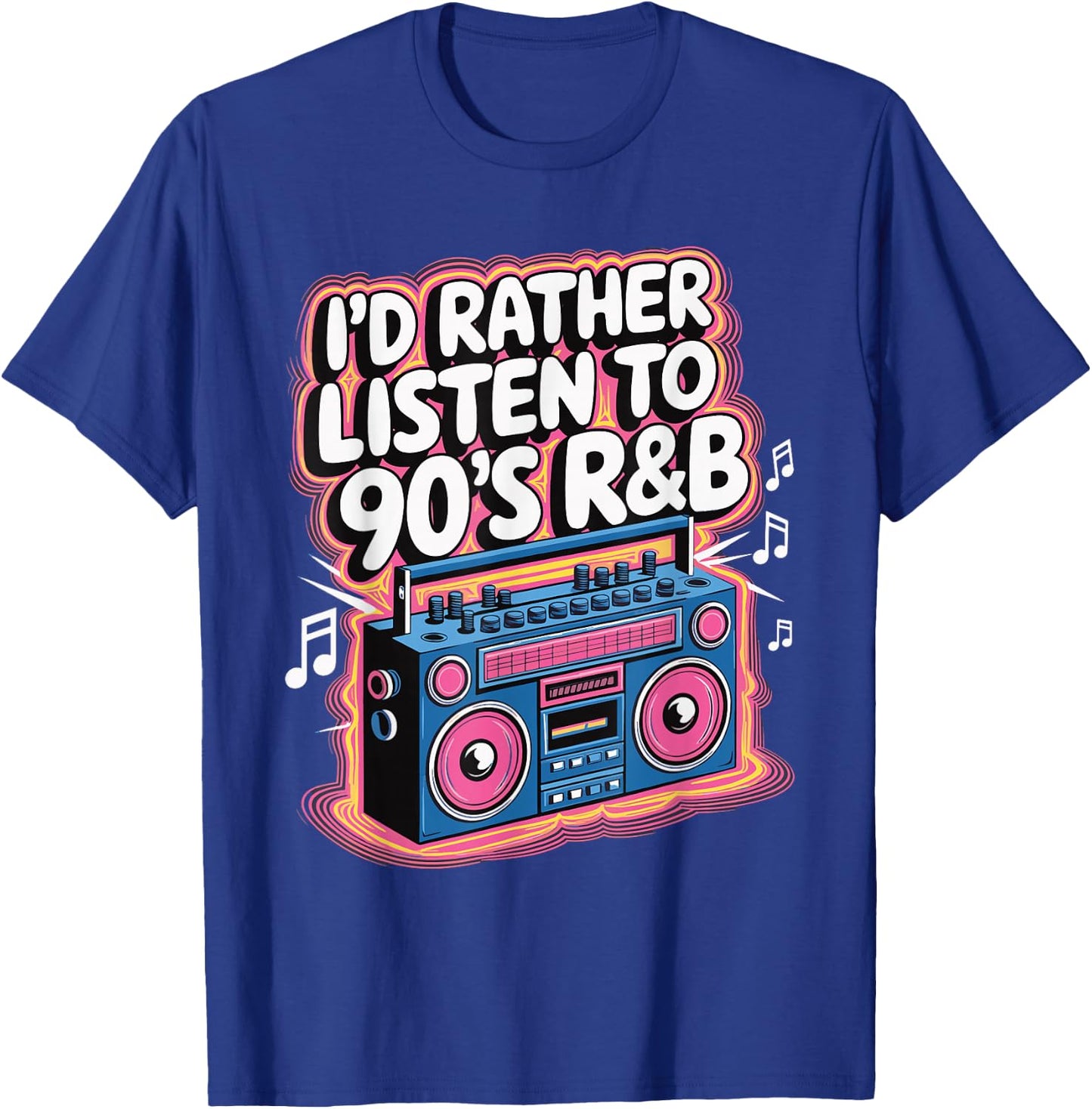 I'd Rather Listen To 90's R&B T-Shirt - T-Shirt | Royal