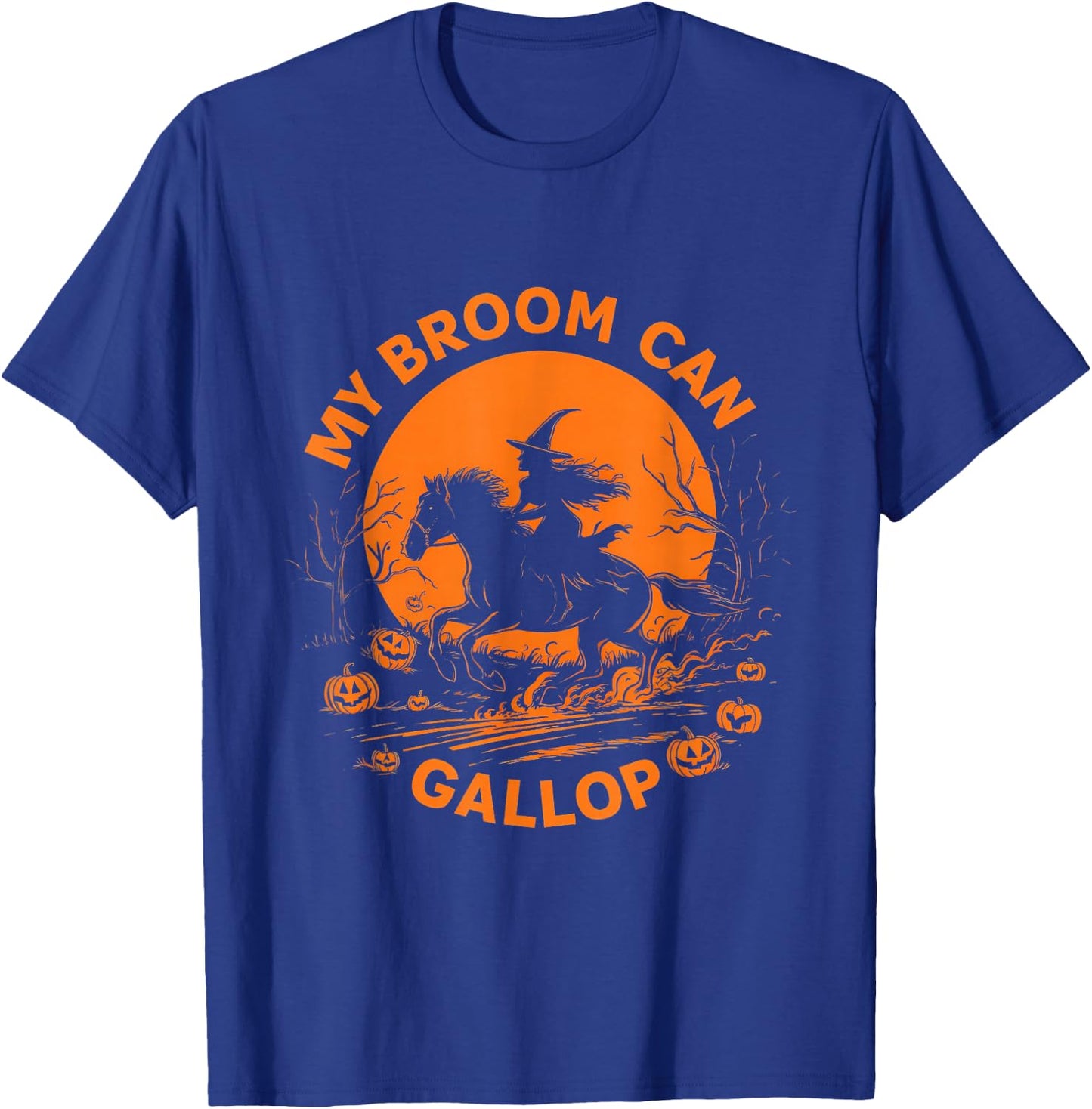 My Broom Can Gallop Funny Witch Horse Riding Halloween Women T-Shirt - T-Shirt | Royal