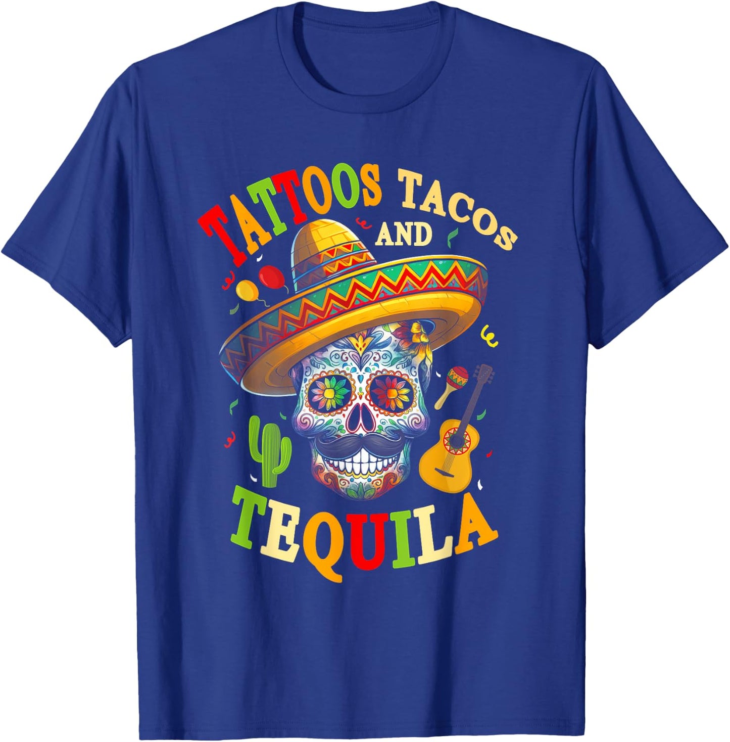 Tattoos Tacos Tequila Mexican Skull Cinco De Mayo T-Shirt - T-Shirt | Royal