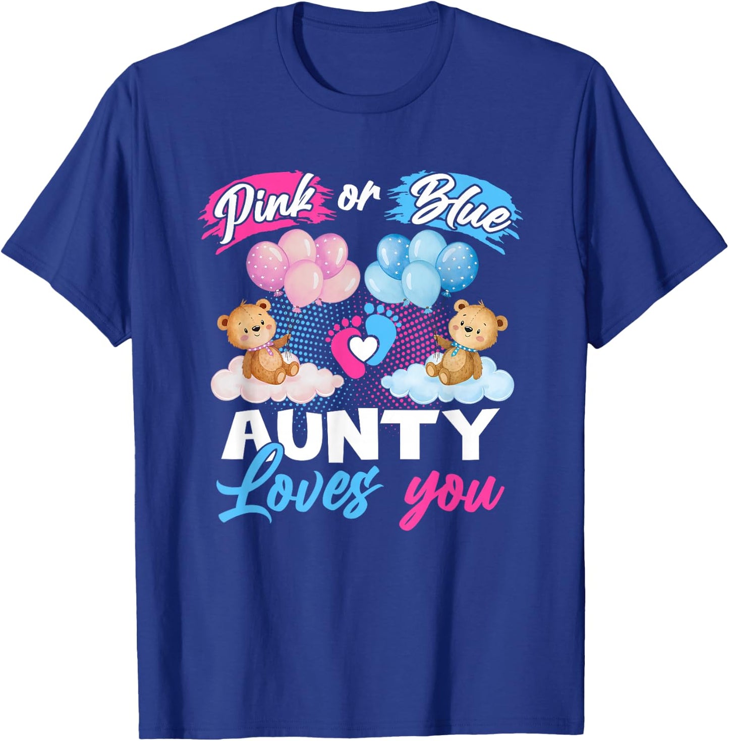 Bears Pink Or Blue Aunty Loves You Gender Reveal T-Shirt - T-Shirt | Royal