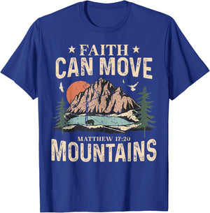 Faith Can Move Mountains Religious God Christian Men Women T-Shirt - T-Shirt | Royal