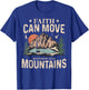 Faith Can Move Mountains Religious God Christian Men Women T-Shirt - T-Shirt | Royal