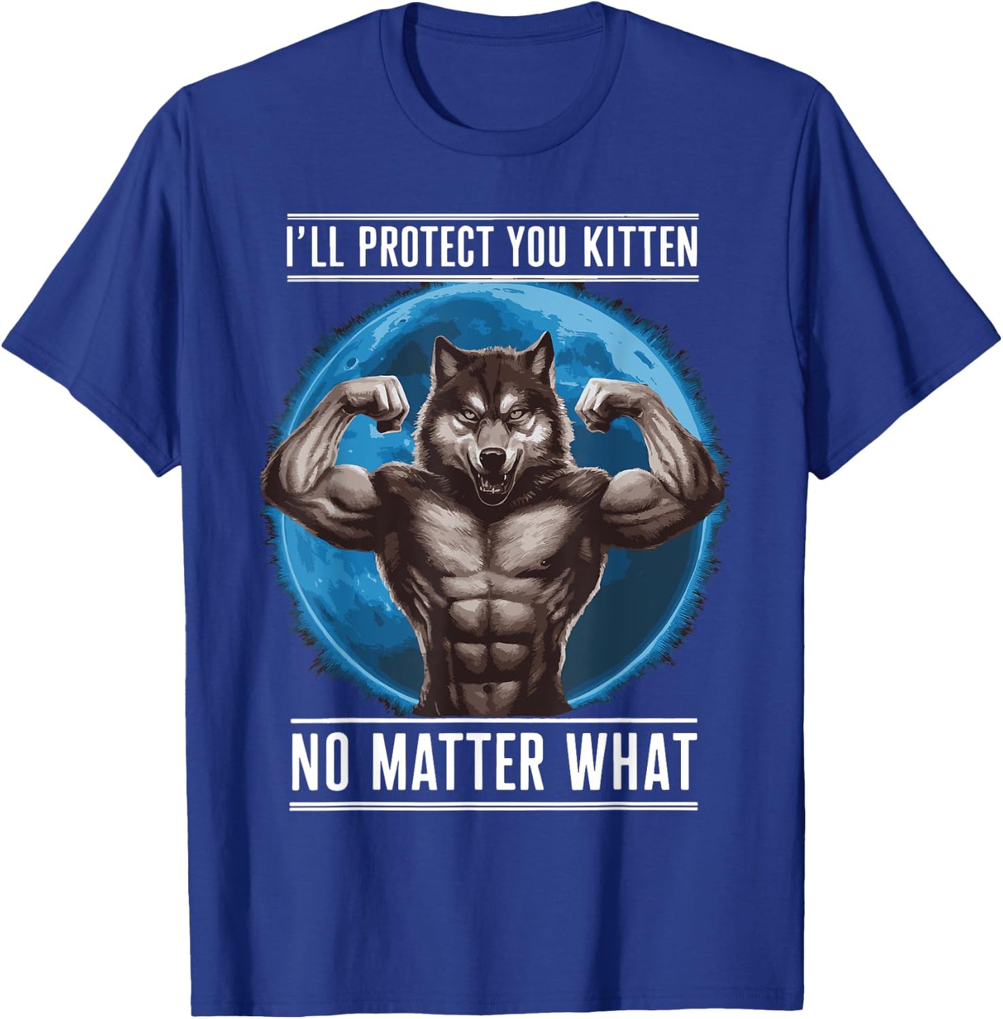 I'll Protect You Kitten No Matter What T-Shirt - T-Shirt | Royal