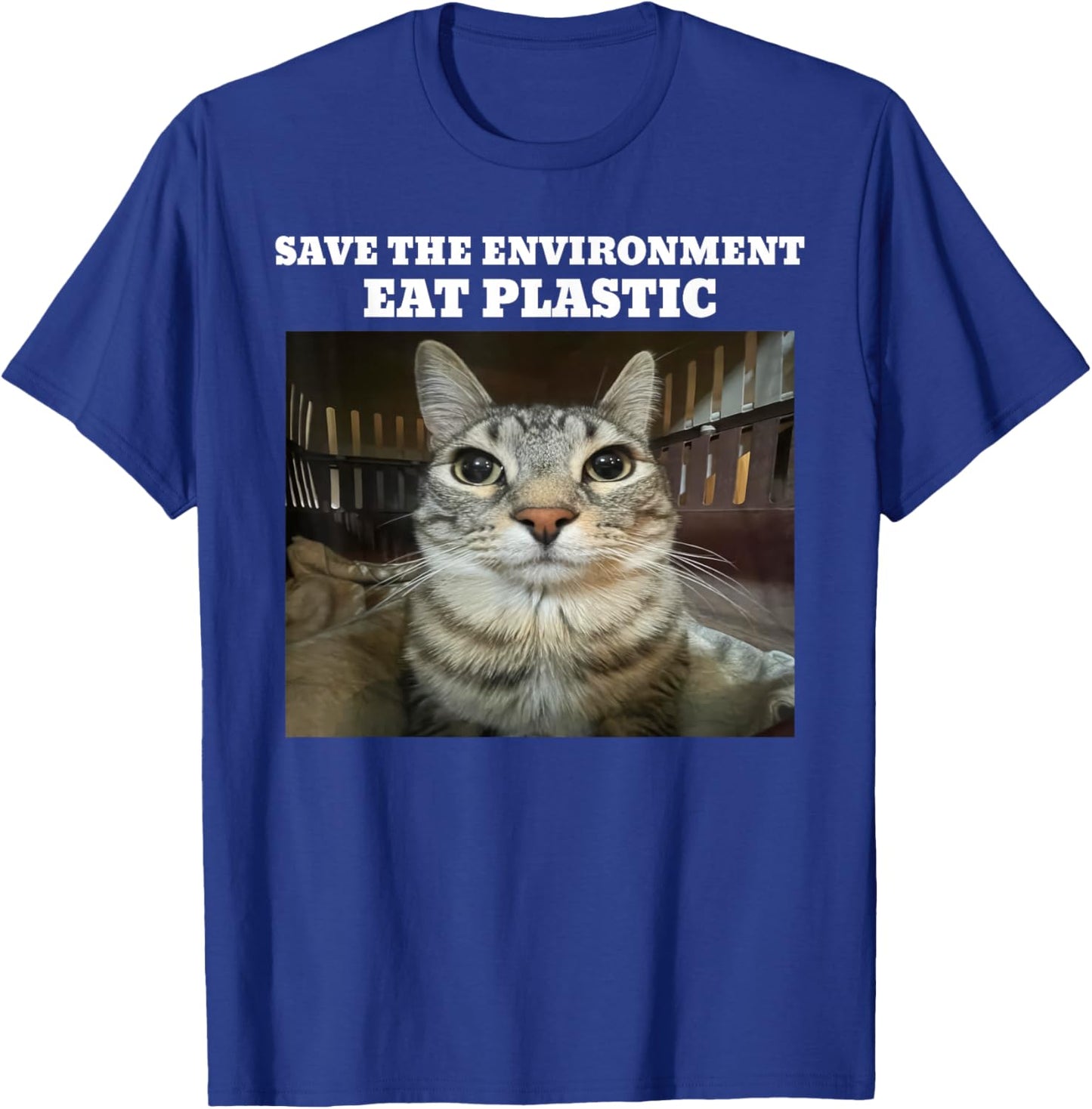 Save The Environment Eat Plastic Funny Cat Meme T-Shirt - T-Shirt | Royal