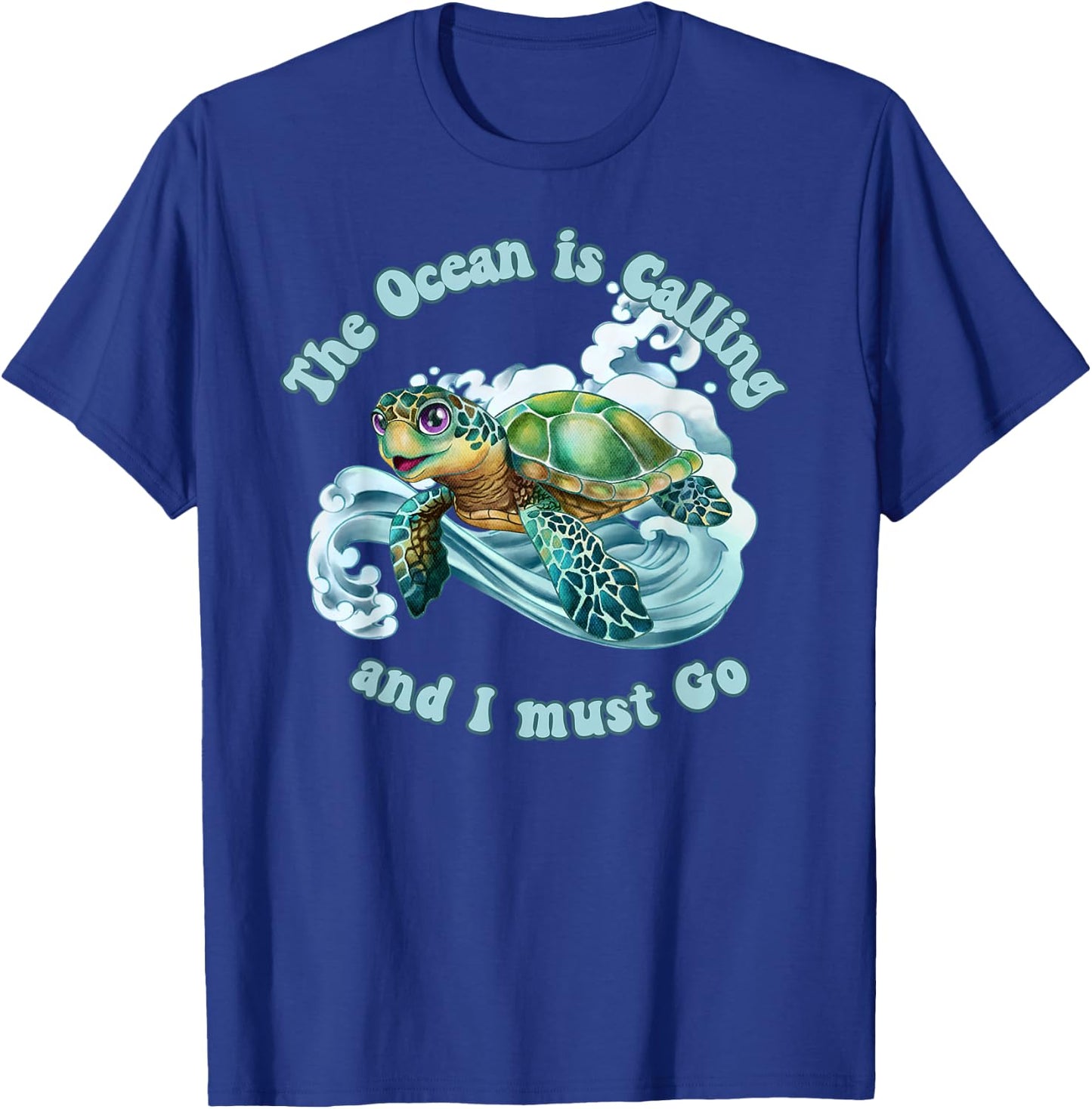 The Ocean is Calling and I must Go Sea Turtle Beach Lover T-Shirt - T-Shirt | Royal