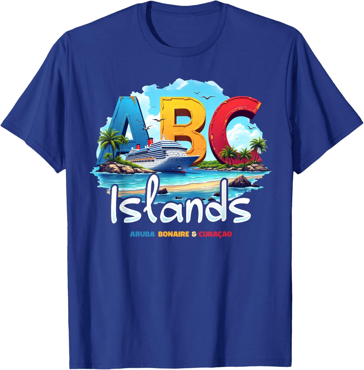 ABC Islands Aruba Bonaire Curacao Cruise Vacation Caribbean T-Shirt - T-Shirt | Royal