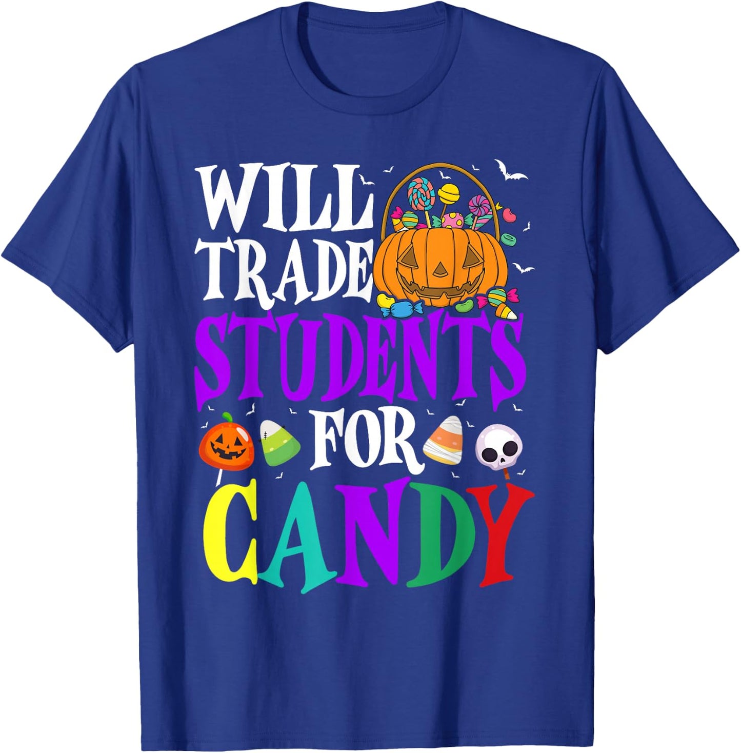 Will Trade Students For Candy Halloween Costume Teacher T-Shirt - T-Shirt | Royal