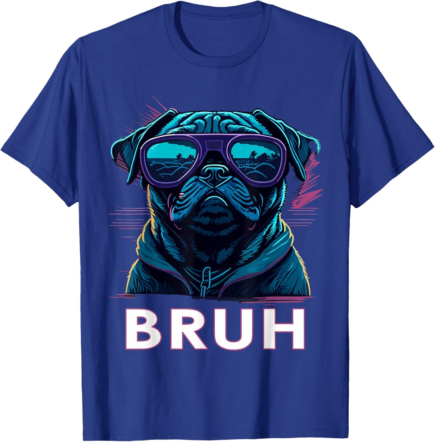 Cool Pug says “Bruh” Dog Funny Humor Fashion Men Women Kids T-Shirt - T-Shirt | Royal
