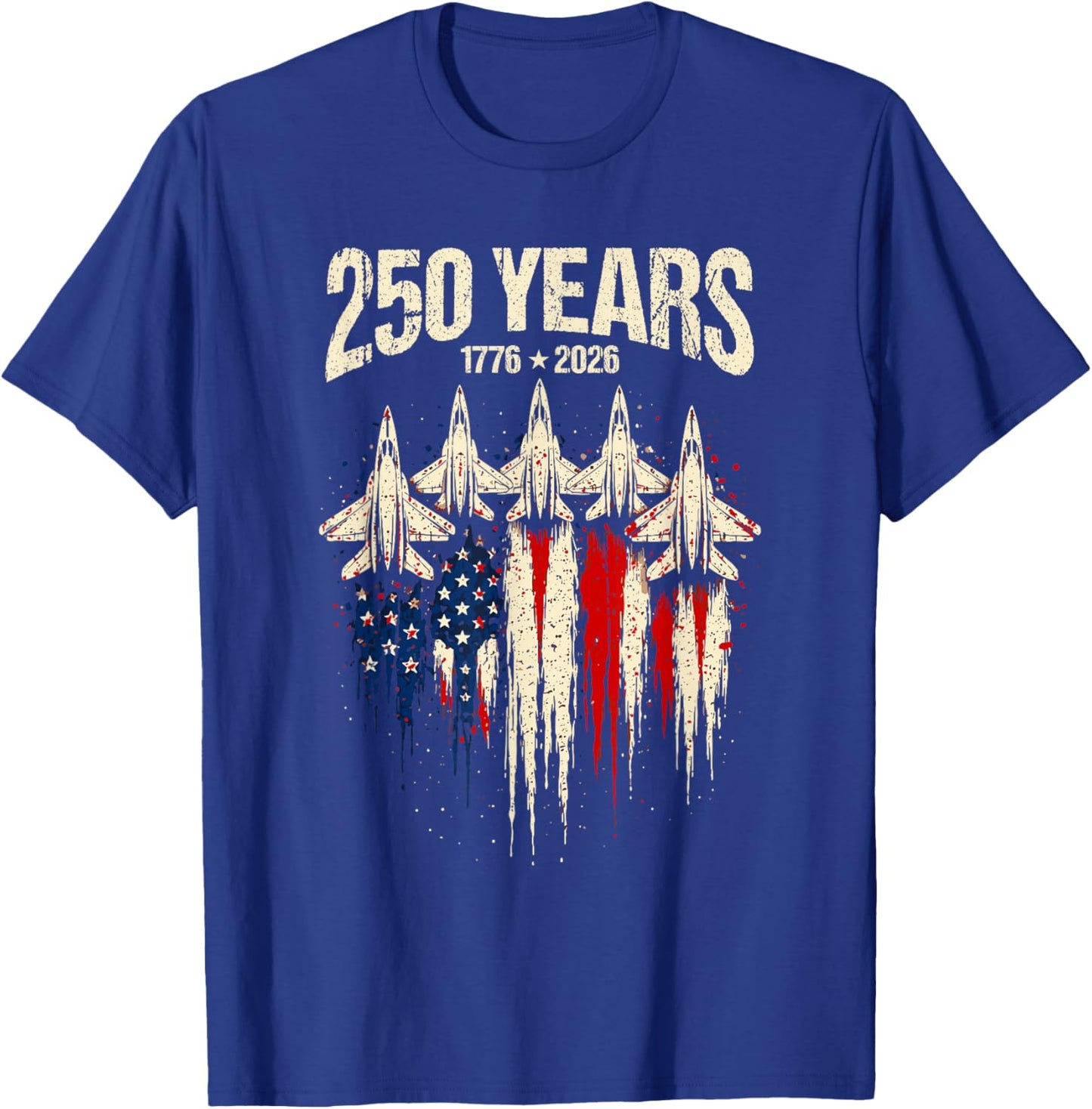 250 Years American 1776 2026 250th 4th July Independence Day T-Shirt - T-Shirt | Royal