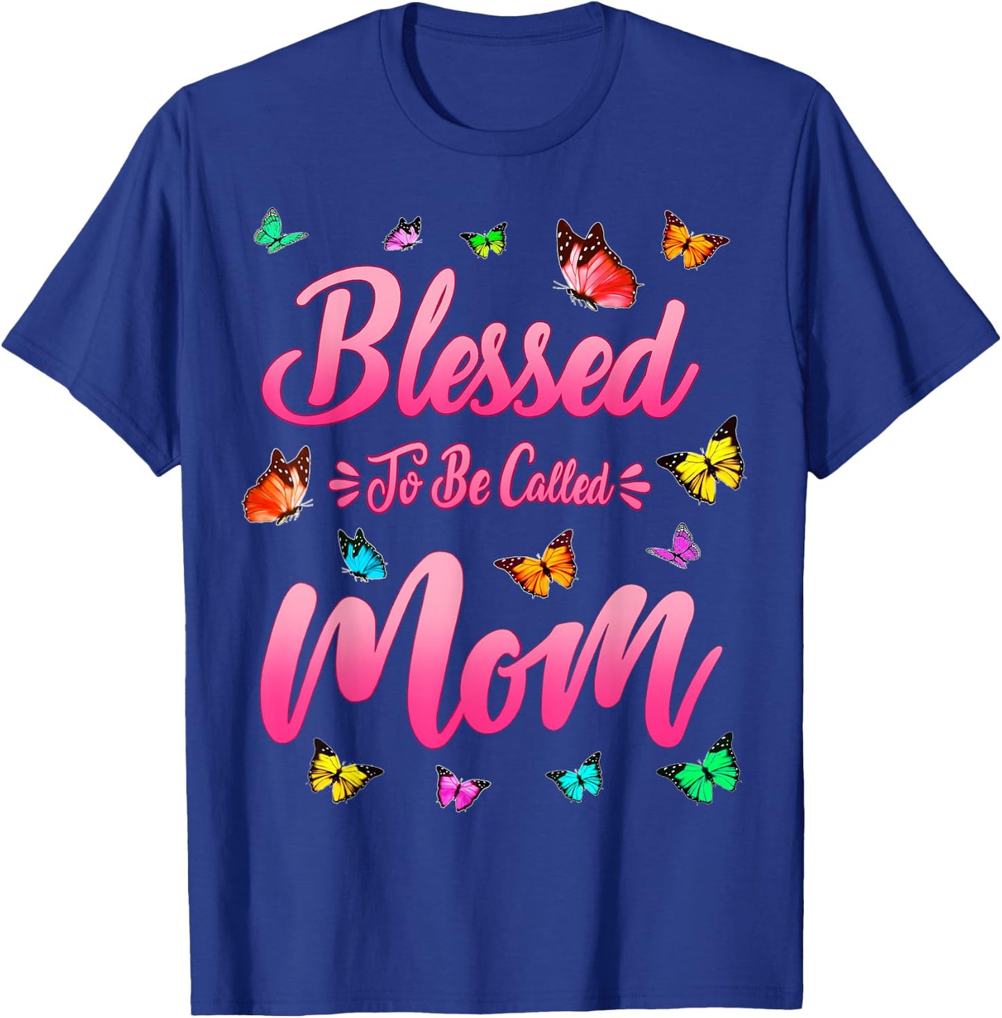Blessed To Be Called Mom Cute Mothers Day Funny Gift Mom T-Shirt - T-Shirt | Royal