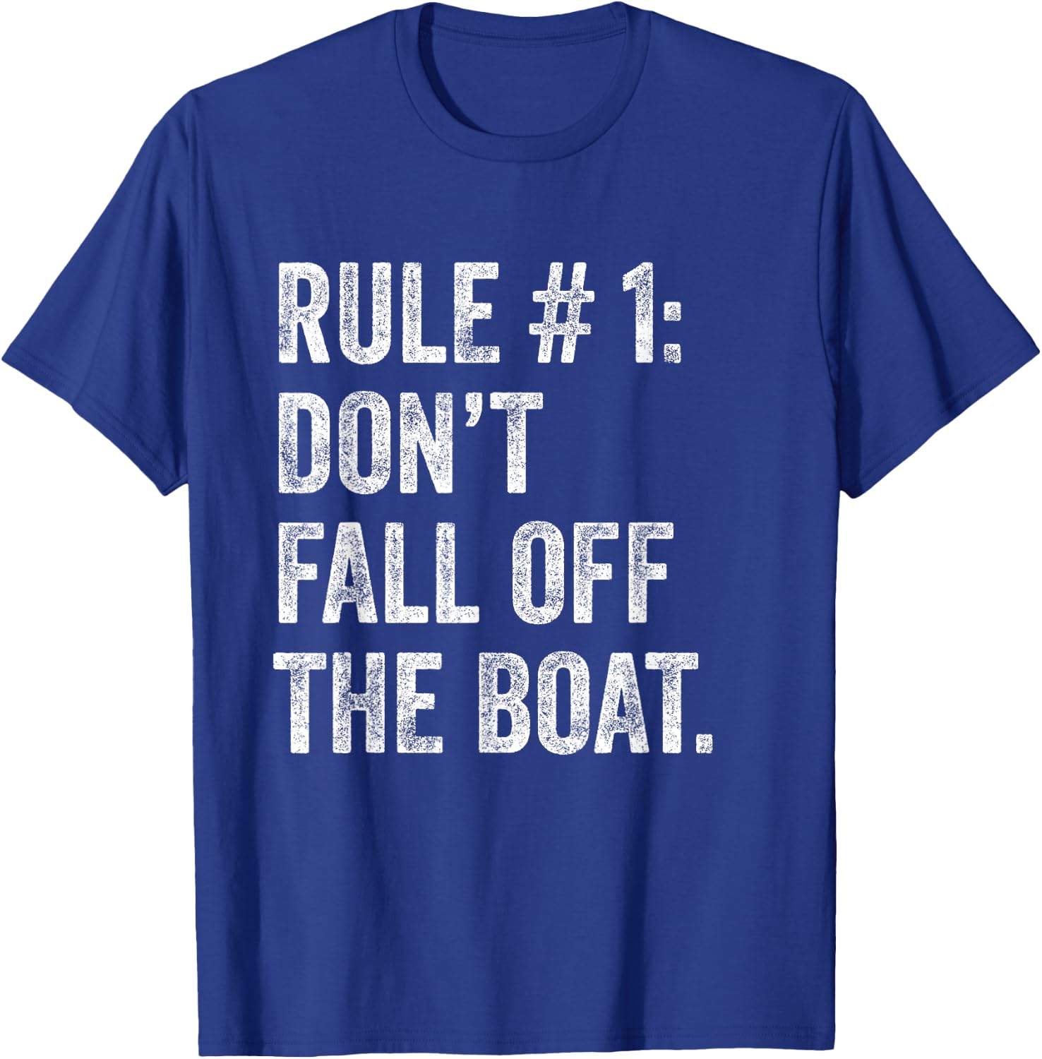 Rule Don't Fall Off The Boat Funny Ship Cruise Vacation Gift T-Shirt - T-Shirt | Royal