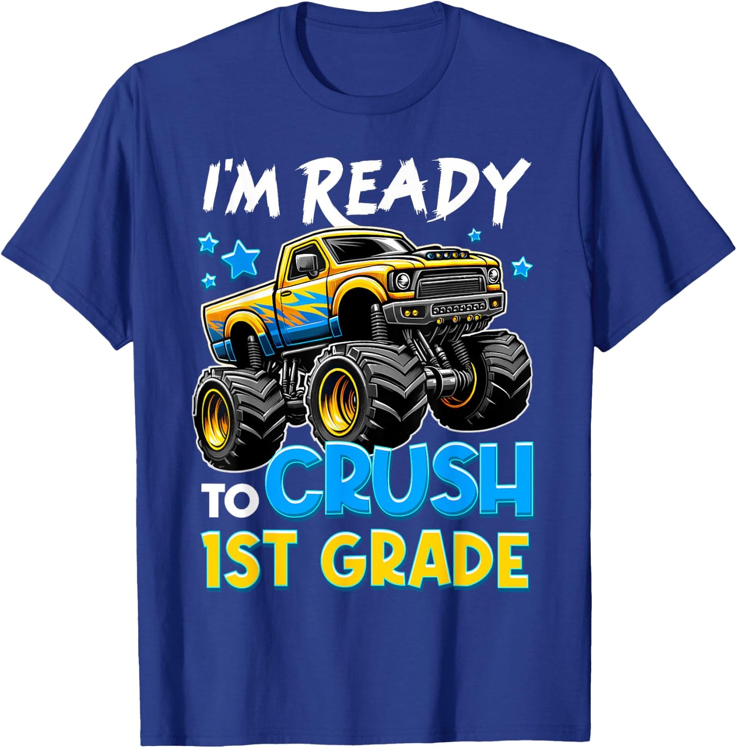I'm Ready To Crush 1st Grade First Day Of School Boys T-Shirt - T-Shirt | Royal