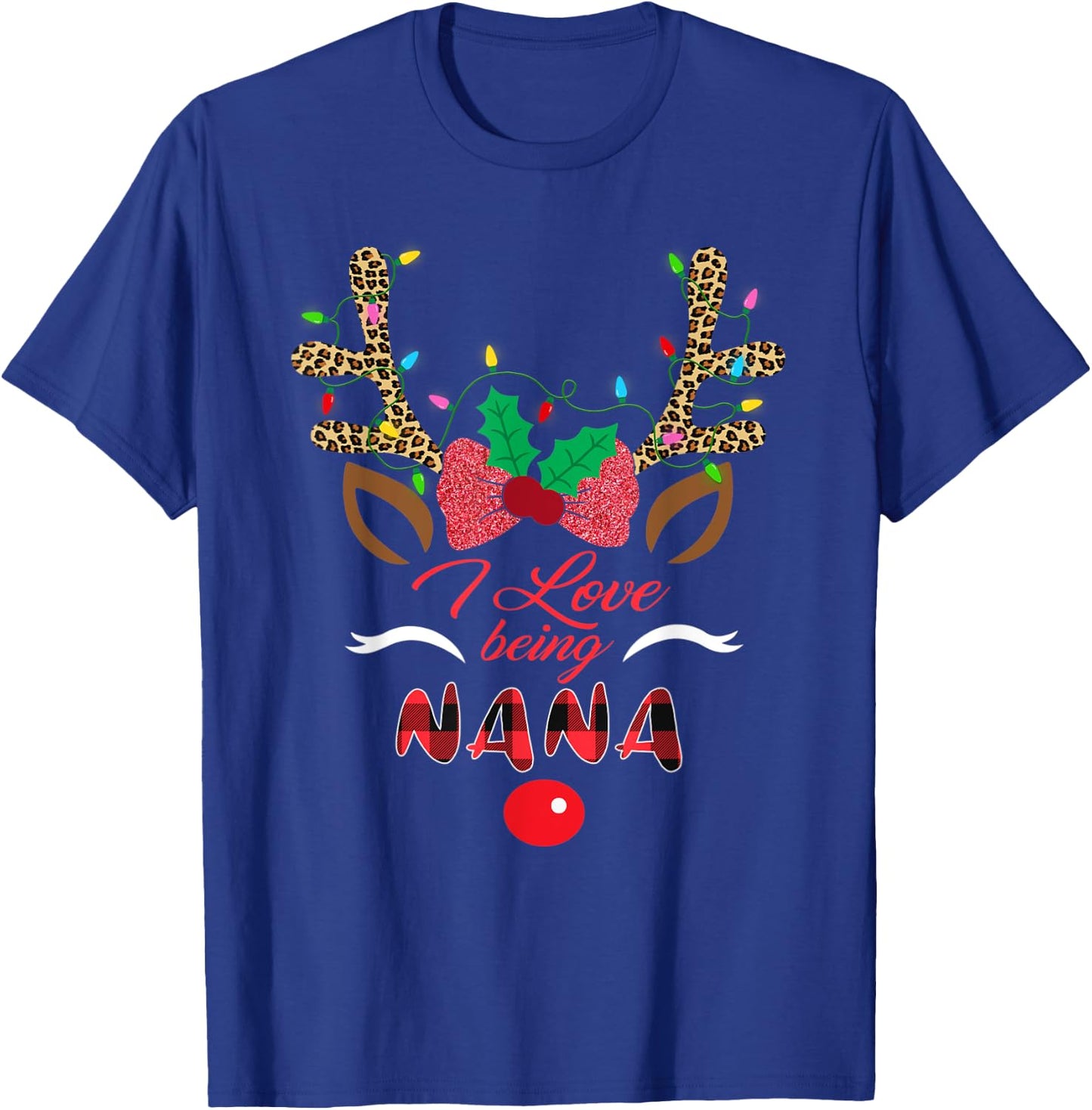 I Love Being Nana Reindeer Christmas Matching Family Gifts T-Shirt - T-Shirt | Royal