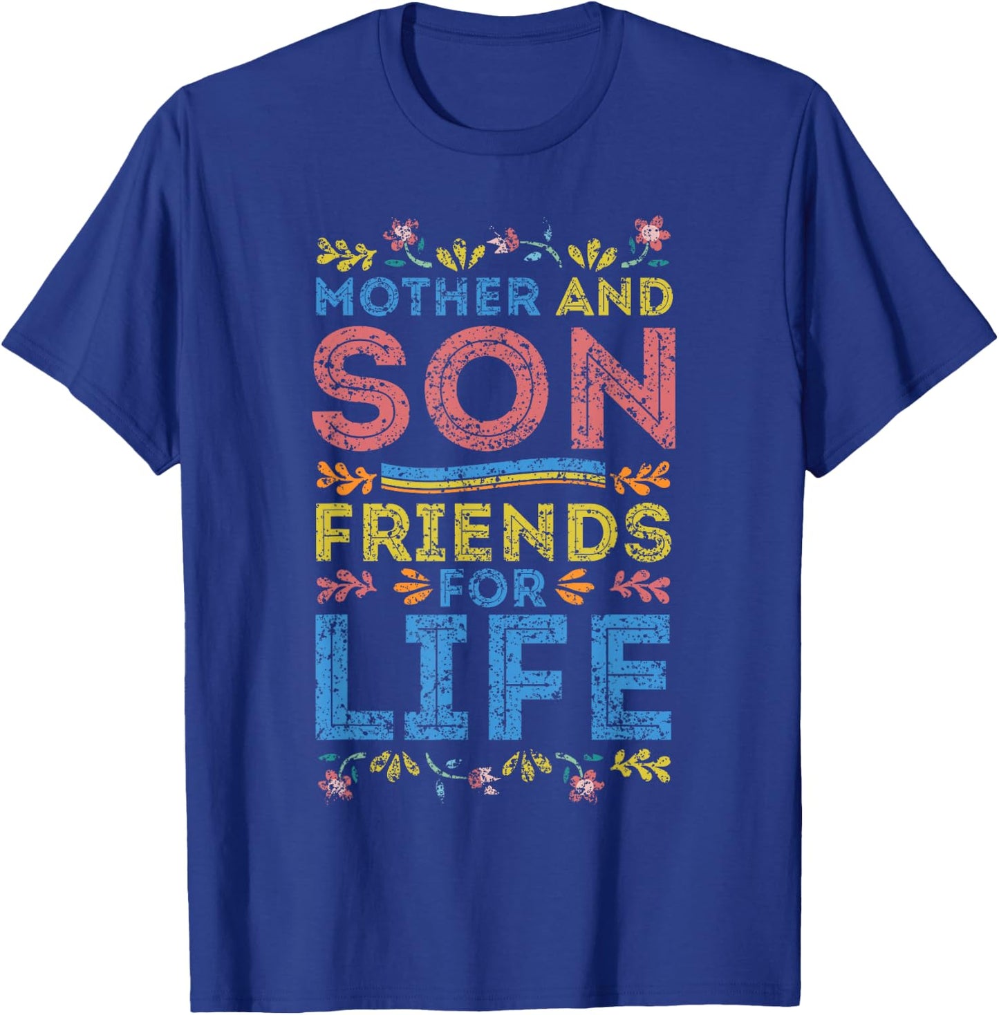 Mother And Son Friends For Life Mom Matching Mother Son T-Shirt - T-Shirt | Royal