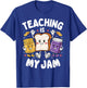 Teaching Is My Jam Teacher Appreciation day T-Shirt - T-Shirt | Royal