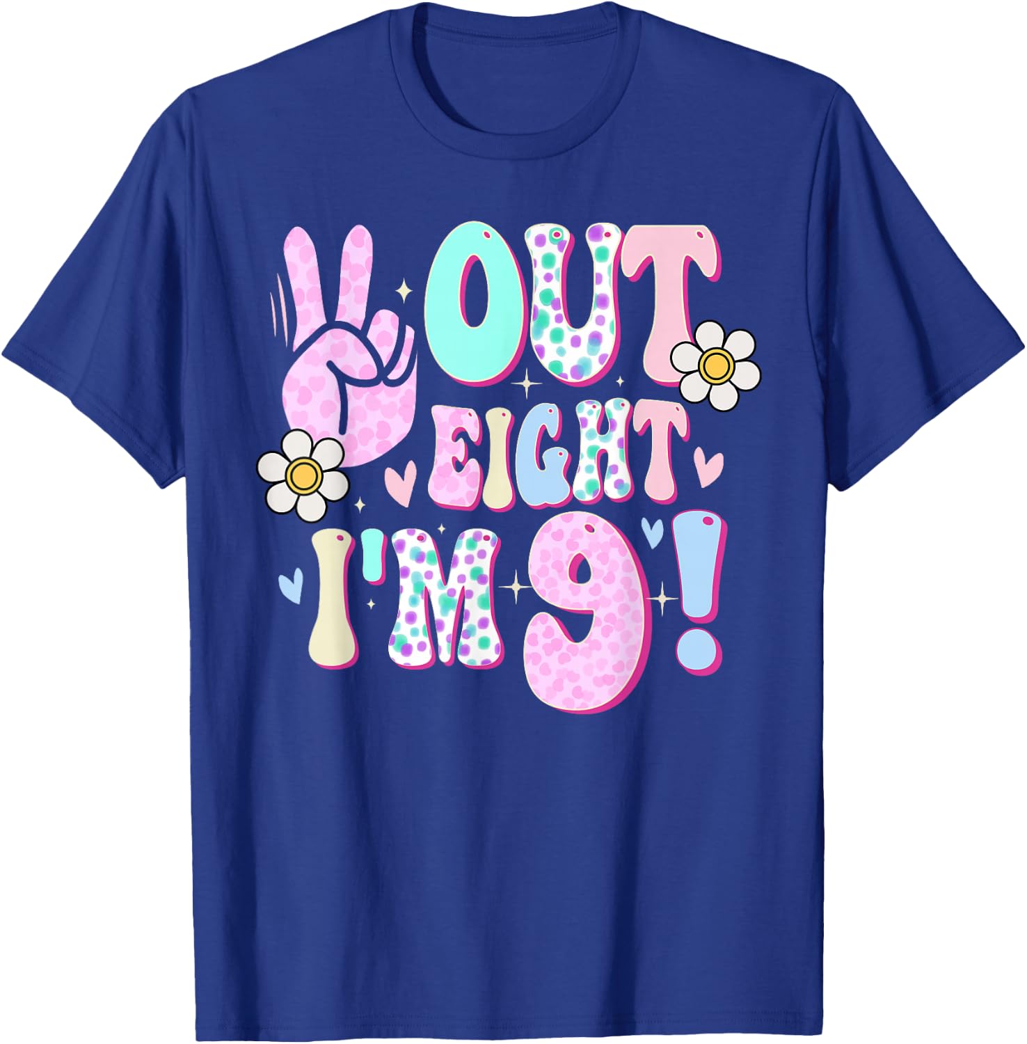 Peace Out Eight I'm 9 Nine Year Old Girl 9th Birthday T-Shirt - T-Shirt | Royal