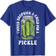 I Would Dropkick a Child for a Pickle Funny Pickle Lover T-Shirt - T-Shirt | Royal