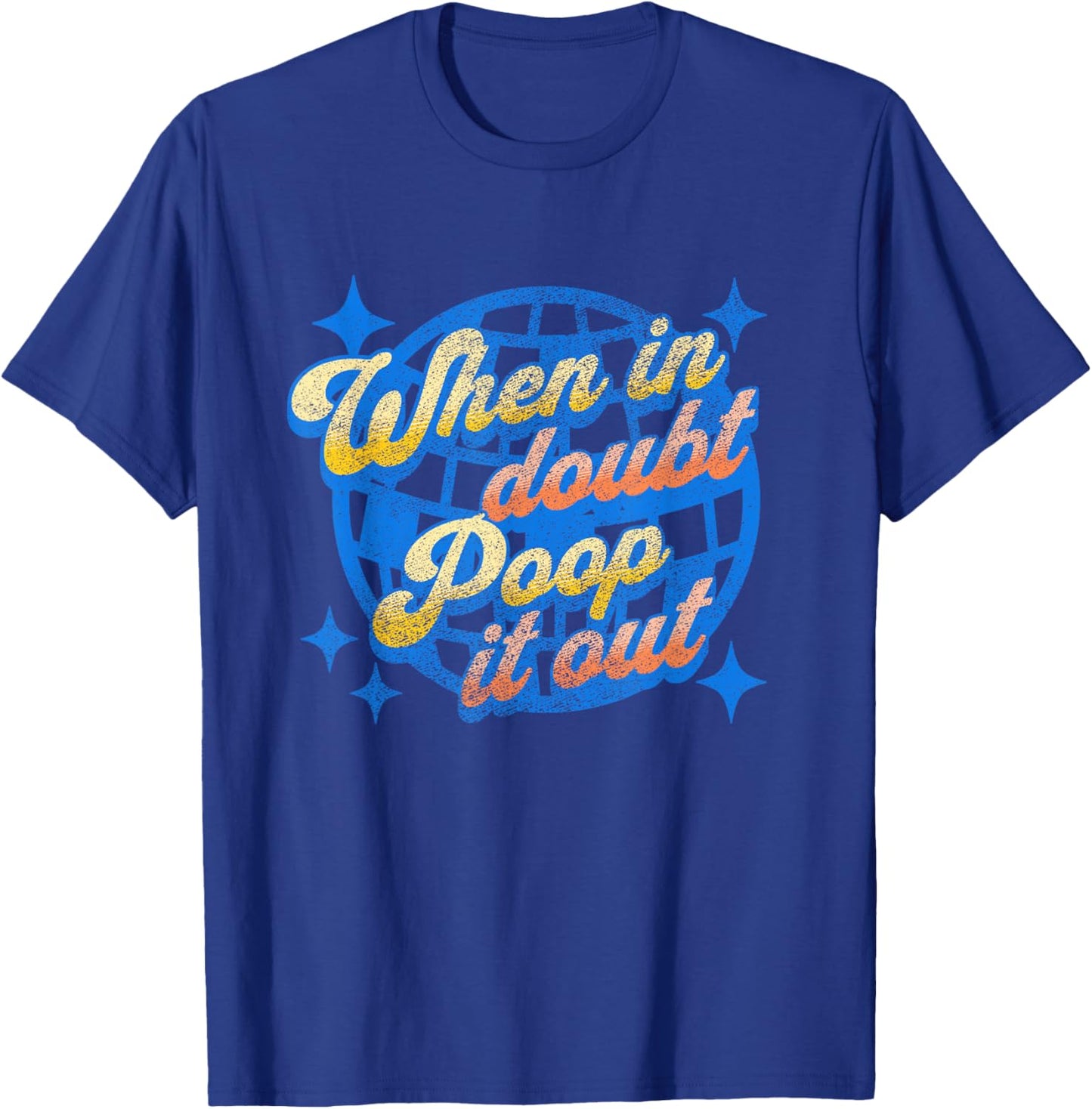 Funny Ironic Sarcastic Sayings Cynical Unique When in Doubt Poop it Out Funny Toilet Adult Humor Meme -Adults X-Small Black Short Sleeve T-Shirt - T-Shirt | Royal