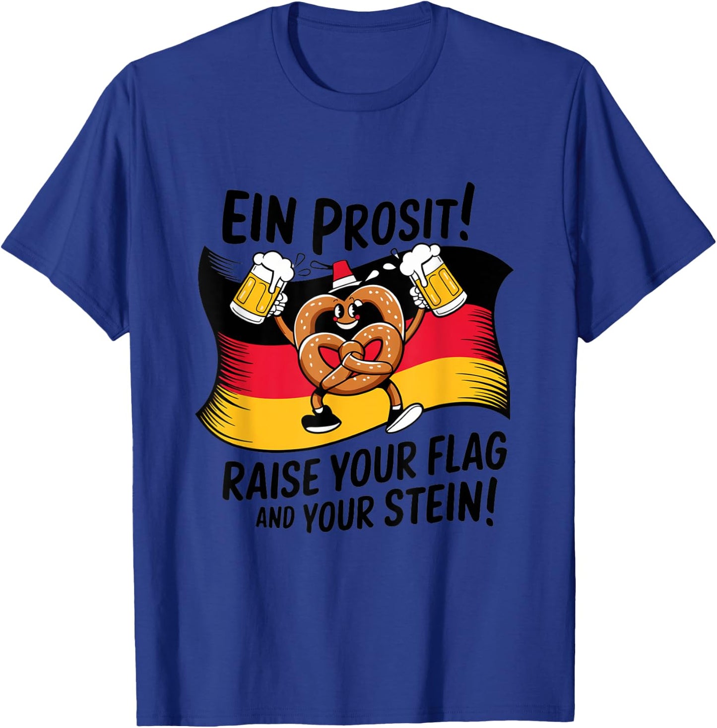 Ein Prosit Raise Your Flag and Your Stein Oktoberfest Design T-Shirt - T-Shirt | Royal