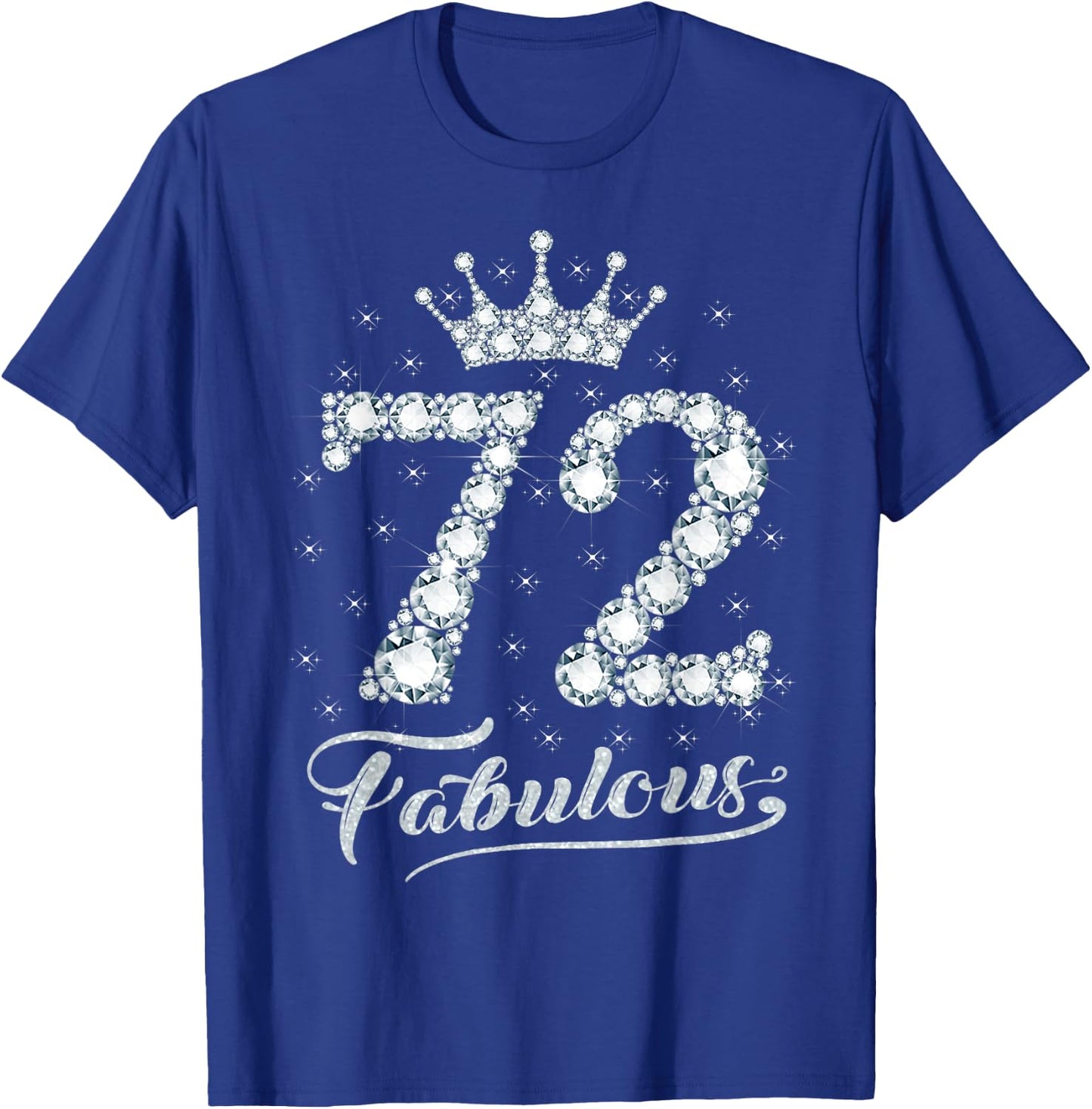 72 Fabulous 72 Years Old Happy 72nd Birthday Girl Women T-Shirt - T-Shirt | Royal