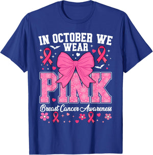 In October We Wear Pink Breast Cancer Awareness T-Shirt - T-Shirt | Royal