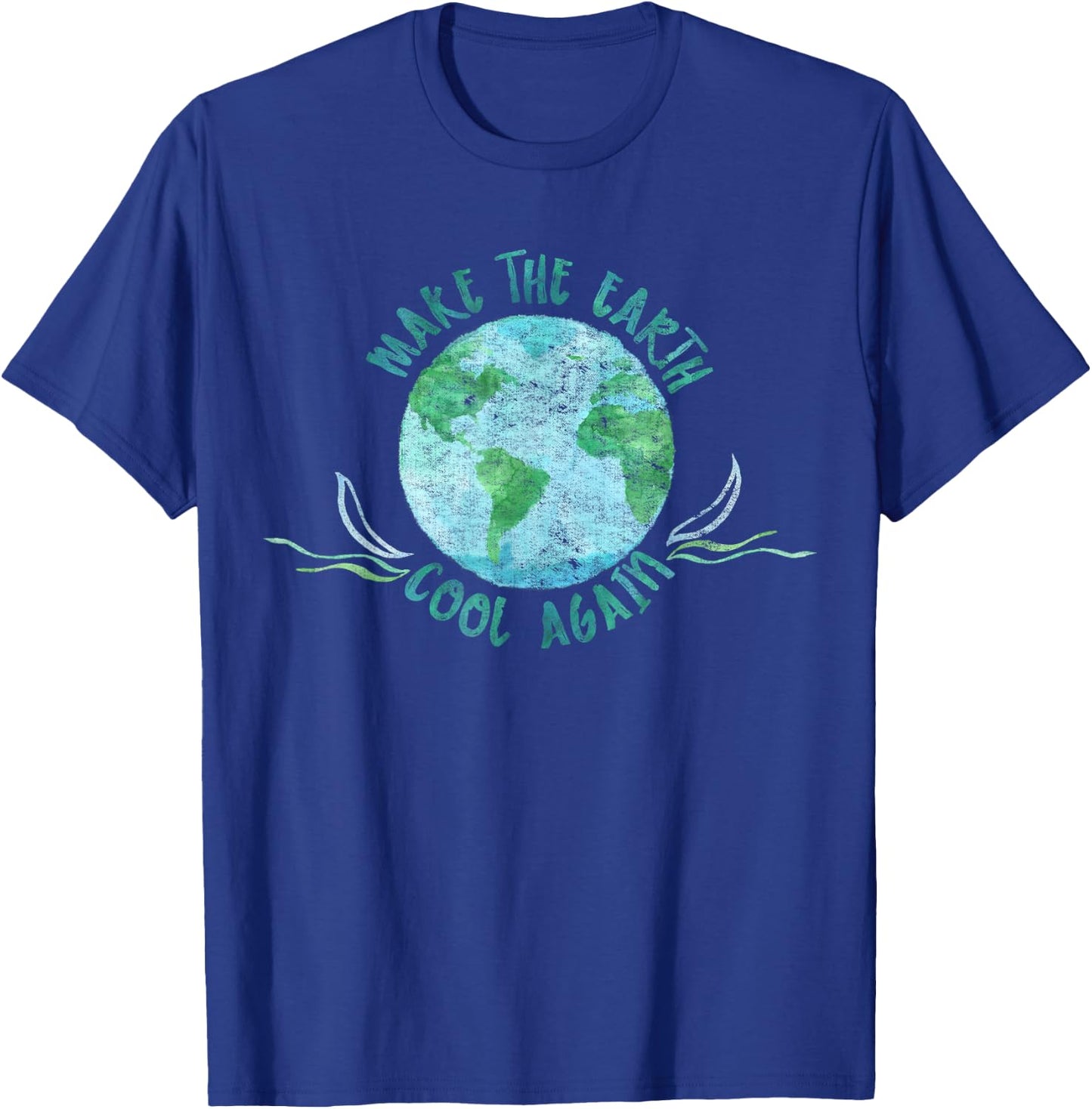 Make the Earth Cool Again - Watercolor Environmental Design T-Shirt - T-Shirt | Royal