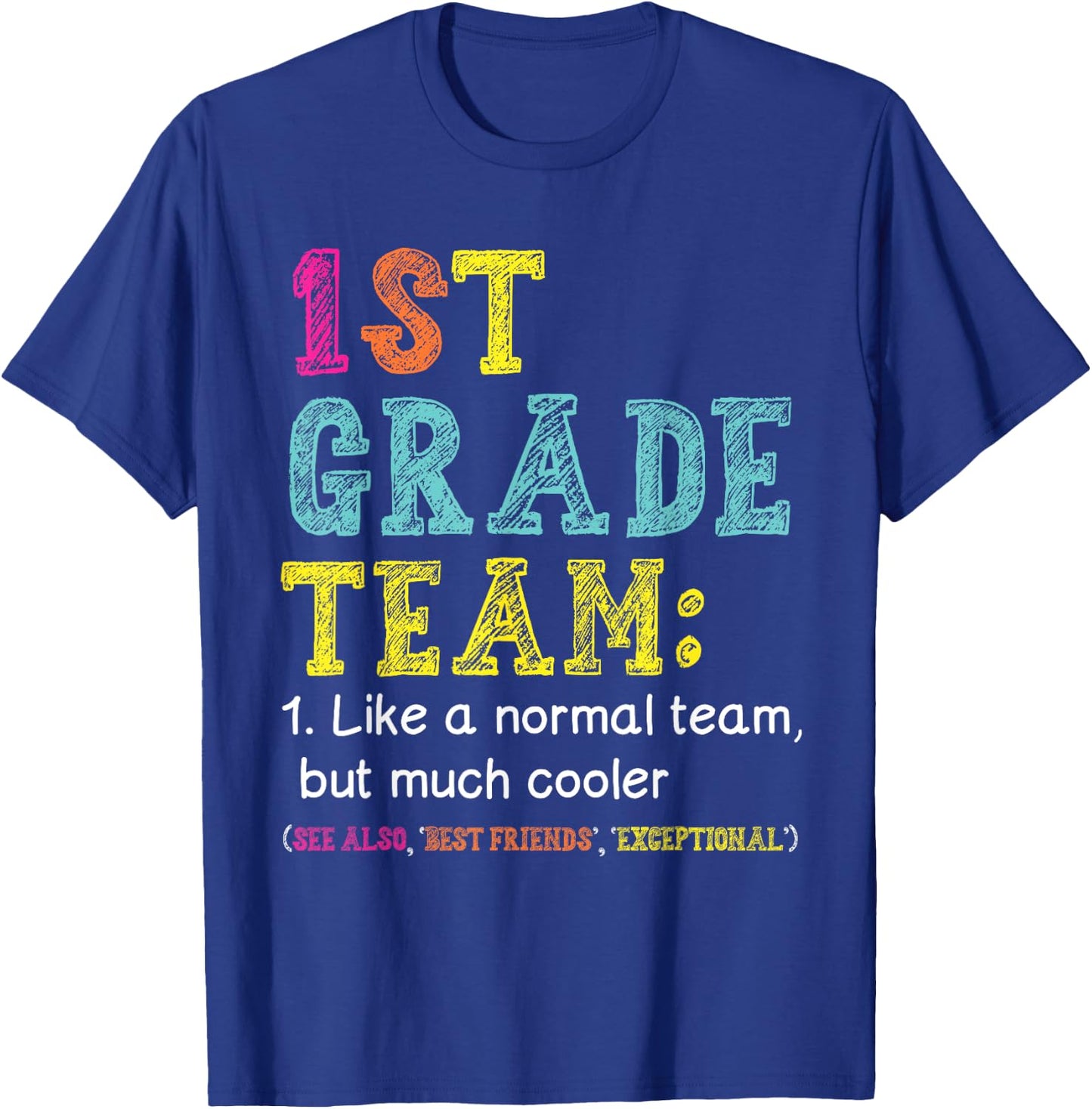 Funny 1st Grade Team Like Normal But Cooler Back To School T-Shirt - T-Shirt | Royal