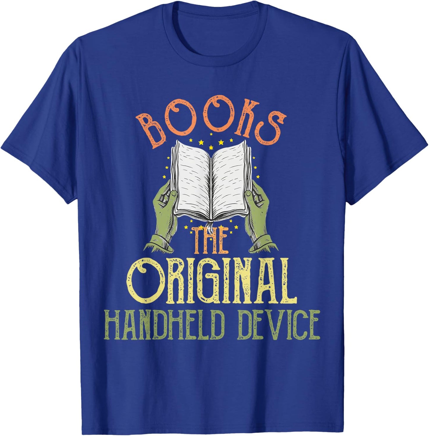 Books The Original Handheld Device Funny Book Lover T-Shirt - T-Shirt | Royal