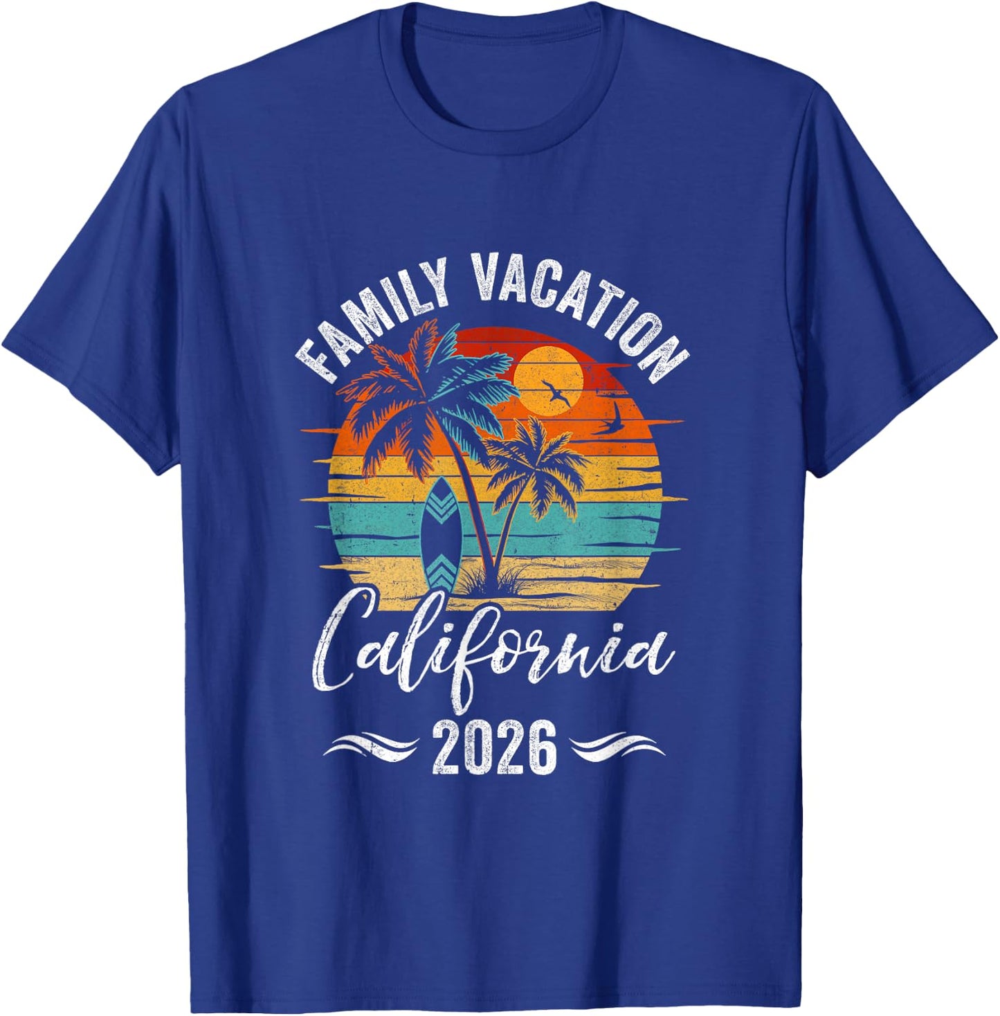 Family Vacation 2026 Vintage California Summer Matching Trip T-Shirt - T-Shirt | Royal