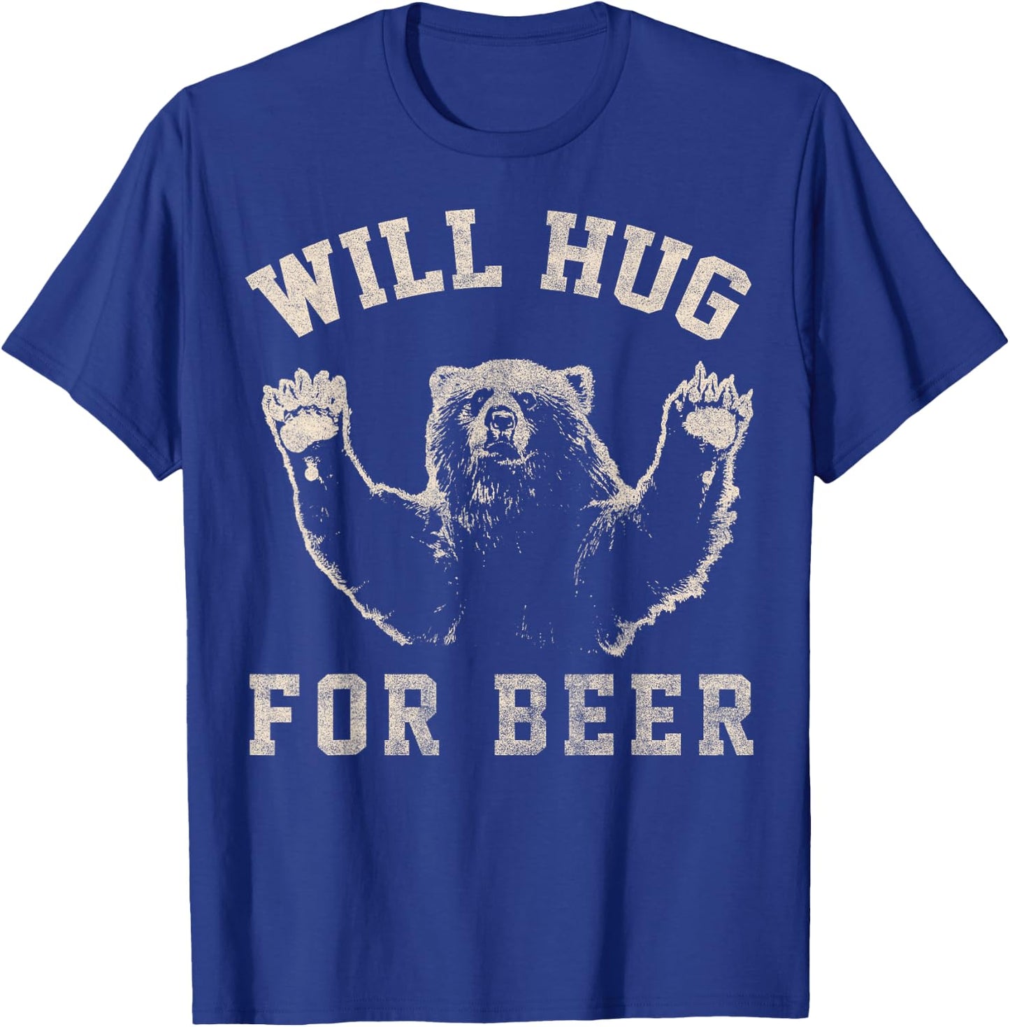 Will Bear Hug For Beer Vintage Collegiate T-Shirt - T-Shirt | Royal