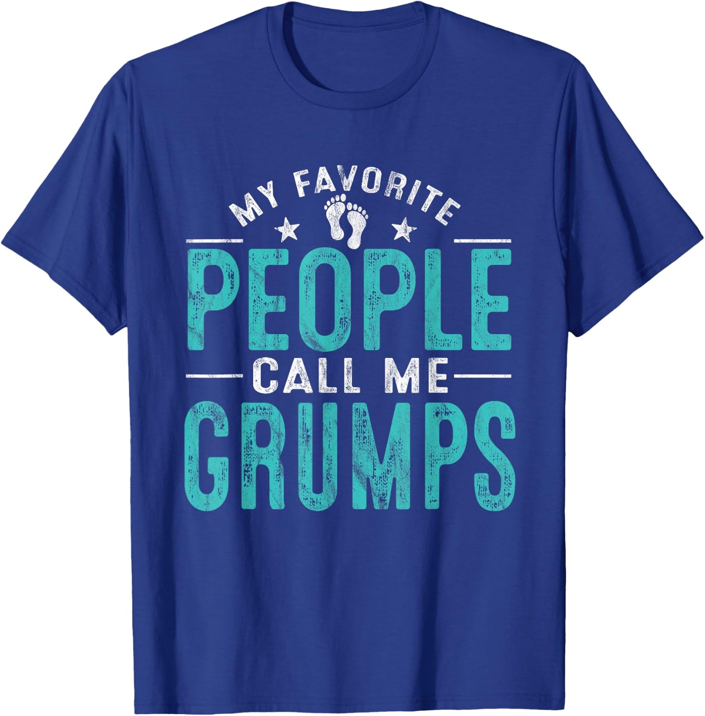 My Favorite People Call Me Grumps Vintage Funny Grumps T-Shirt - T-Shirt | Royal