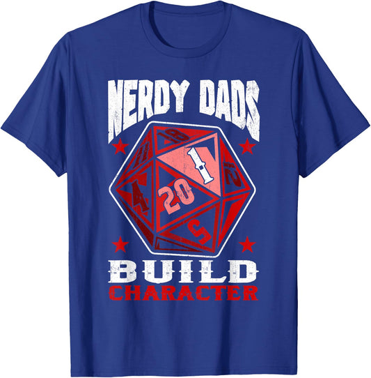 RPG Gamer Nerdy Dads Build Character Funny Game Fathers Day T-Shirt - T-Shirt | Royal