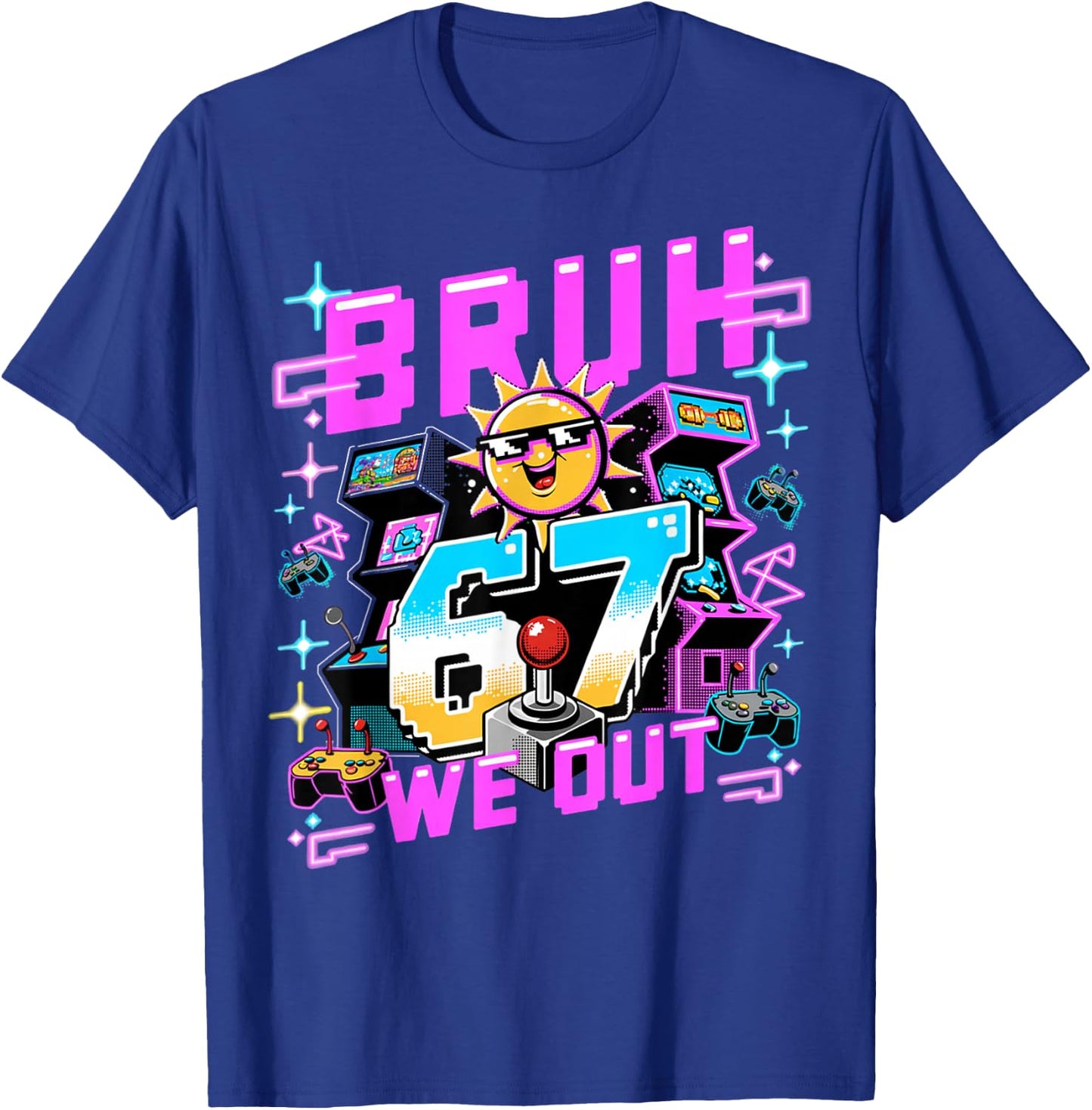 Arcade Gaming Bruh 67 We Out Last Day of School T-Shirt - T-Shirt | Royal