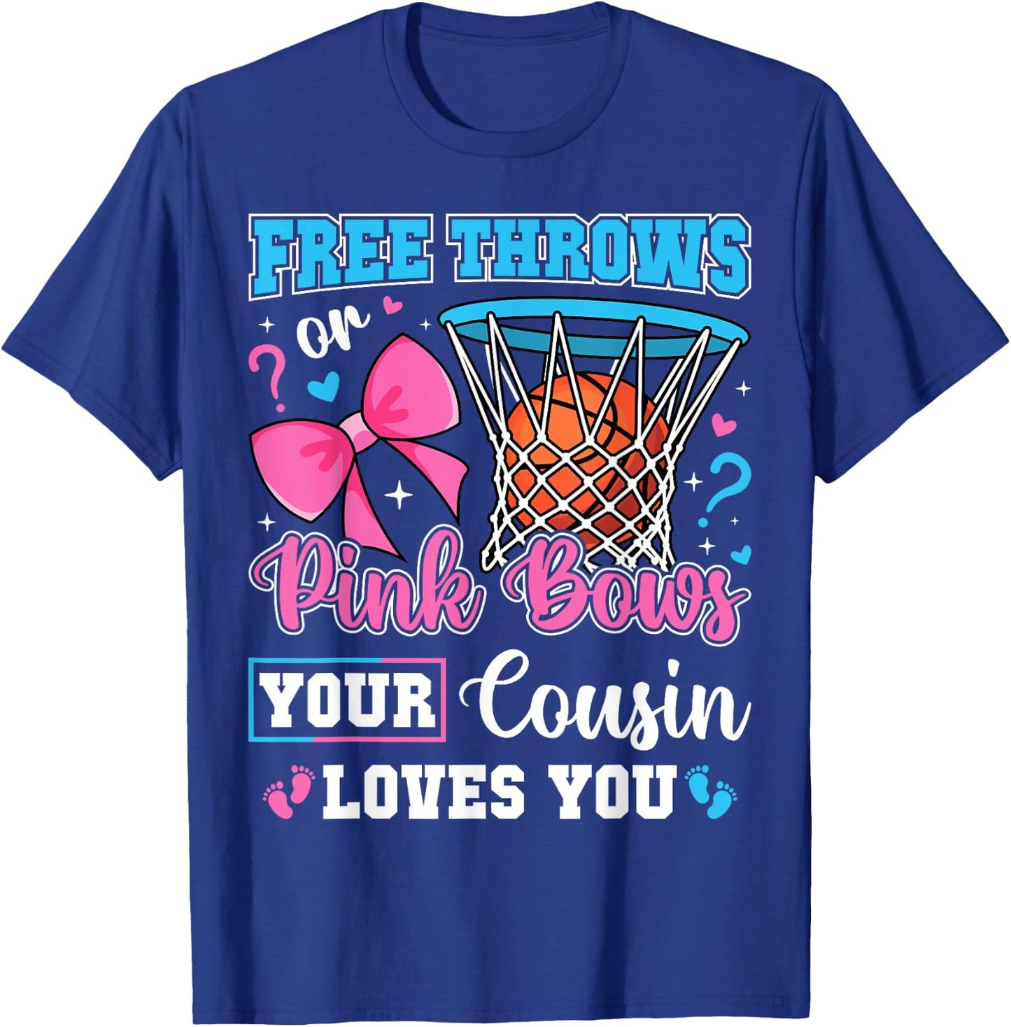 Free Throws or Pink Bows Cousin Loves You Baby Gender Reveal T-Shirt - T-Shirt | Royal