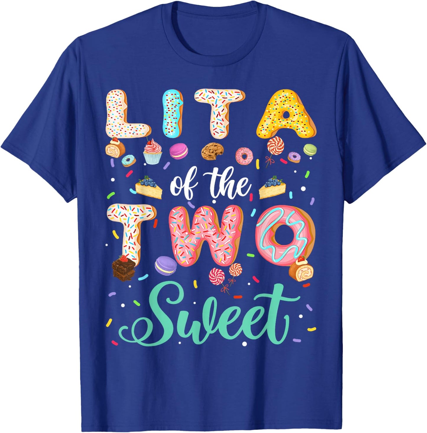 Lita Of The Two Sweet Birthday Girl Donut Lover T-Shirt - T-Shirt | Royal