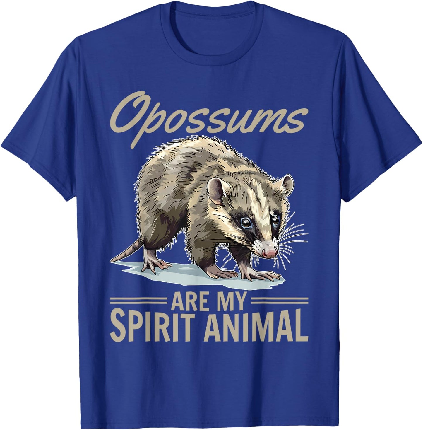 Funny Opossum Animal Opossums are my spirit animal T-Shirt - T-Shirt | Royal